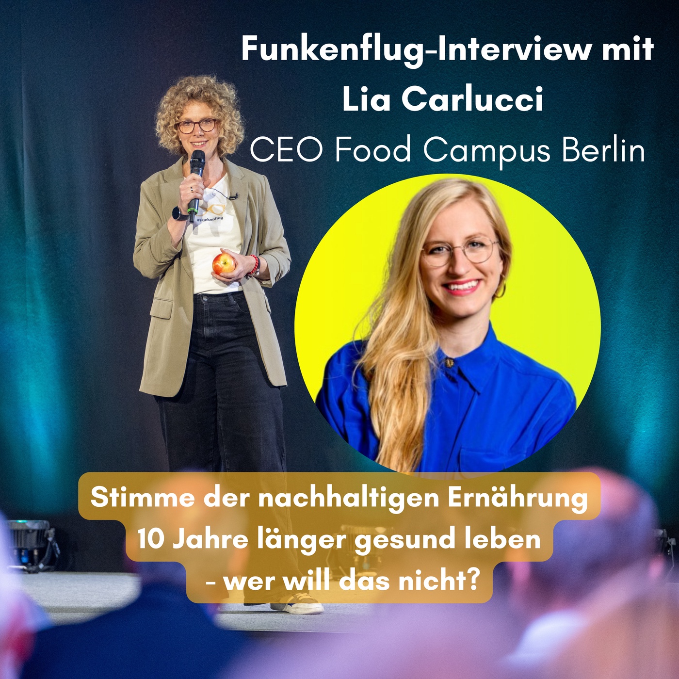 Lia Carlucci: Die Stimme nachhaltiger Ernährung - wer will nicht 10 Jahre länger gesünder leben?
