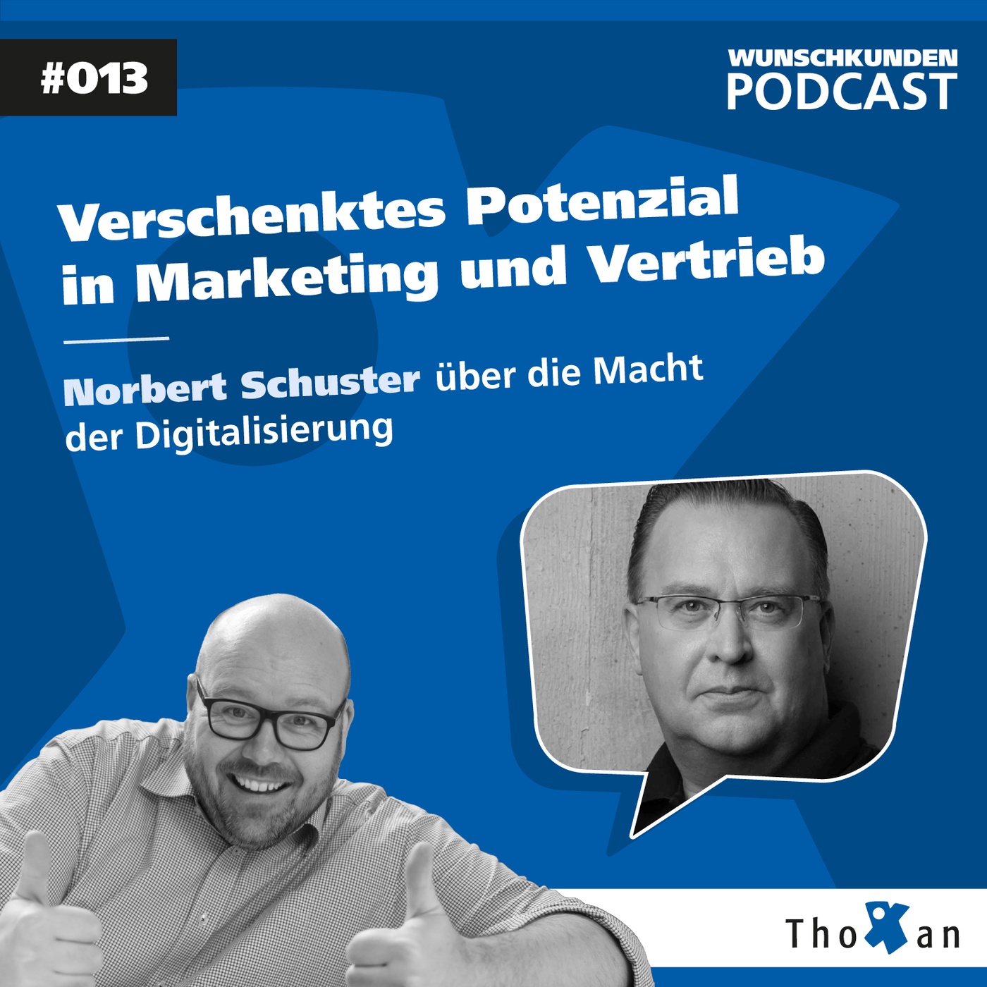 Verschenktes Potenzial in Marketing und Vertrieb: Norbert Schuster über die Macht der Digitalisierung