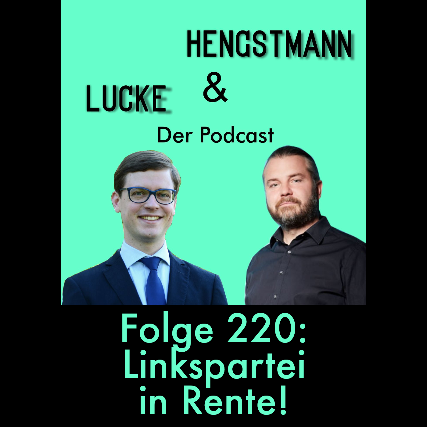 Lucke & Hengstmann, Folge 220: Linkspartei in Rente! (25. 6. 2026)