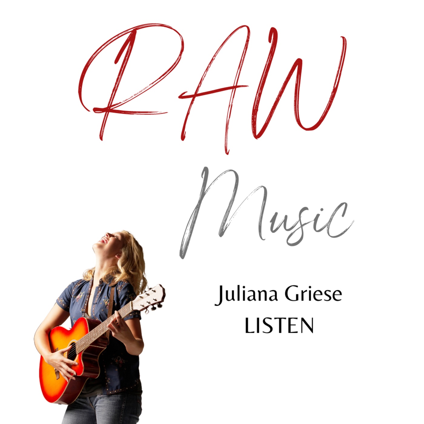 RAW Music: Listen (Eel River song) performed by Juliana Griese (original: Meredith Buck)