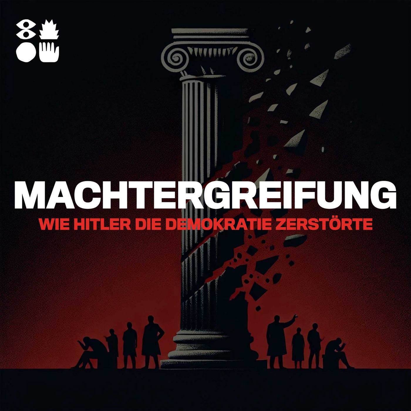 Machtergreifung - Wie Hitler die Demokratie zerstörte