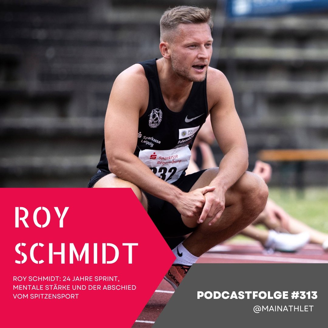 Ep.313 – Roy Schmidt: 24 Jahre Sprint, mentale Stärke und der Abschied vom Spitzensport