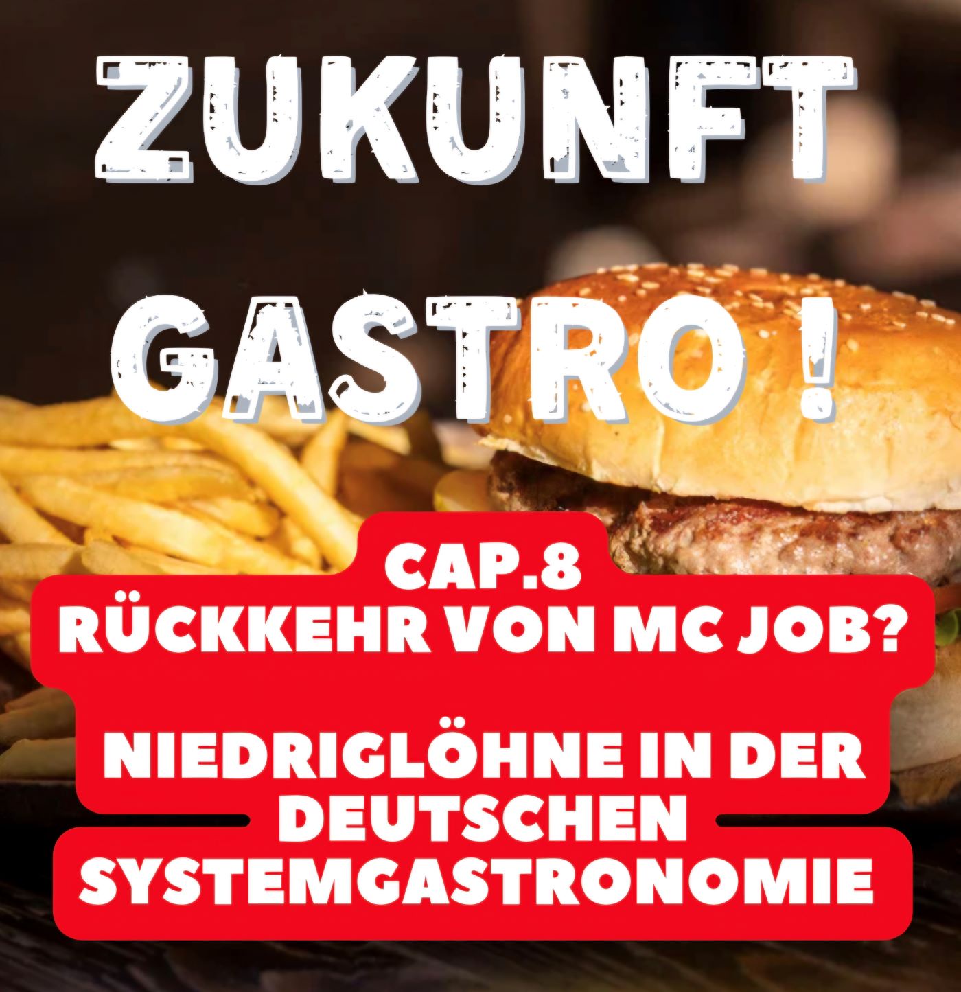 Cap.8: Rückkehr von McJob? Niedriglöhne in der deutschen Systemgastronomie