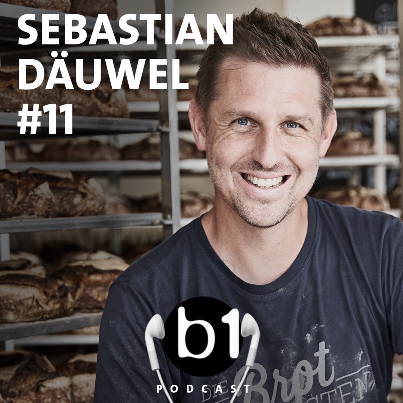 #11 Sebastian Däuwel: Die Brotpuristen