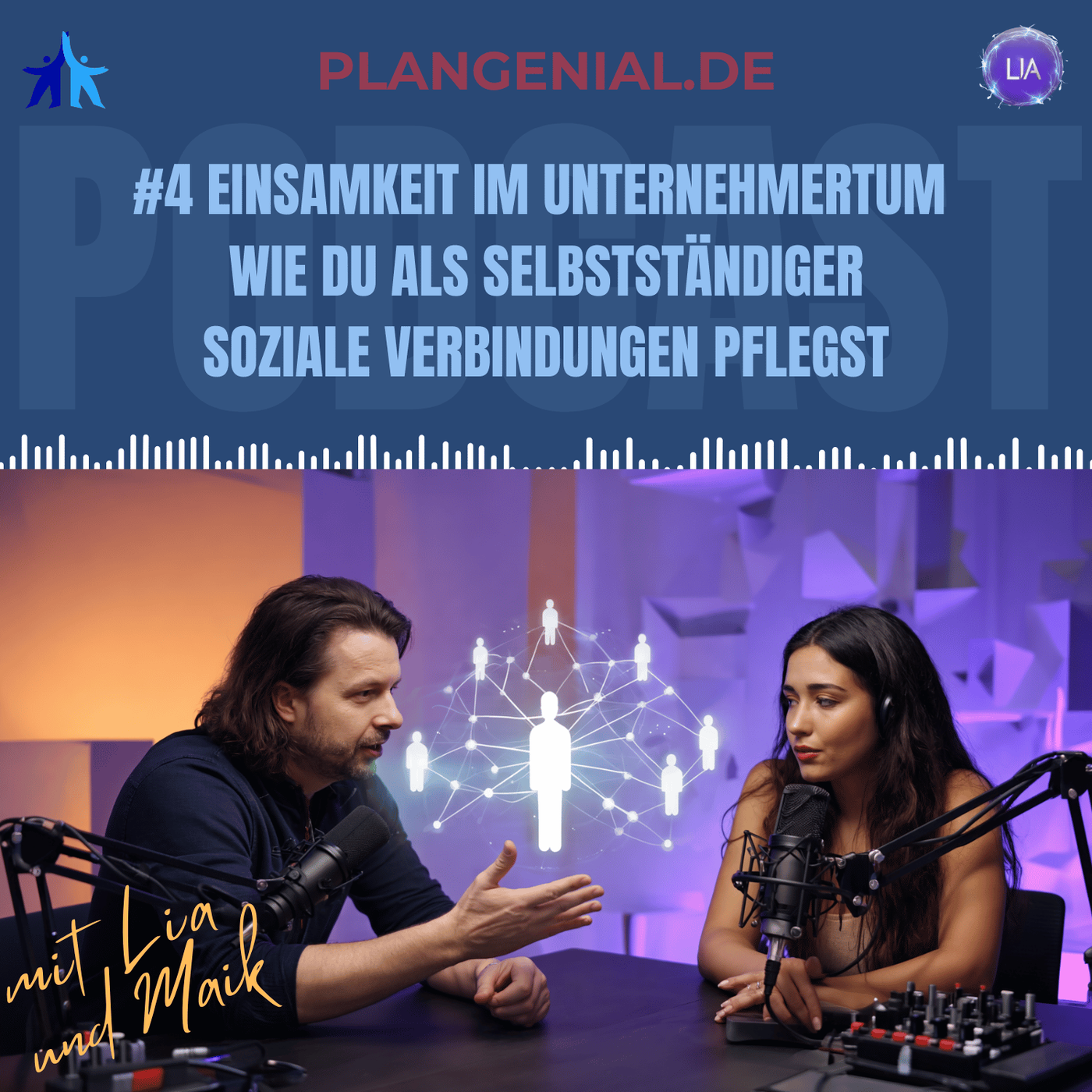 #4 Einsamkeit im Unternehmertum – Wie du als Selbstständiger soziale Verbindungen pflegst