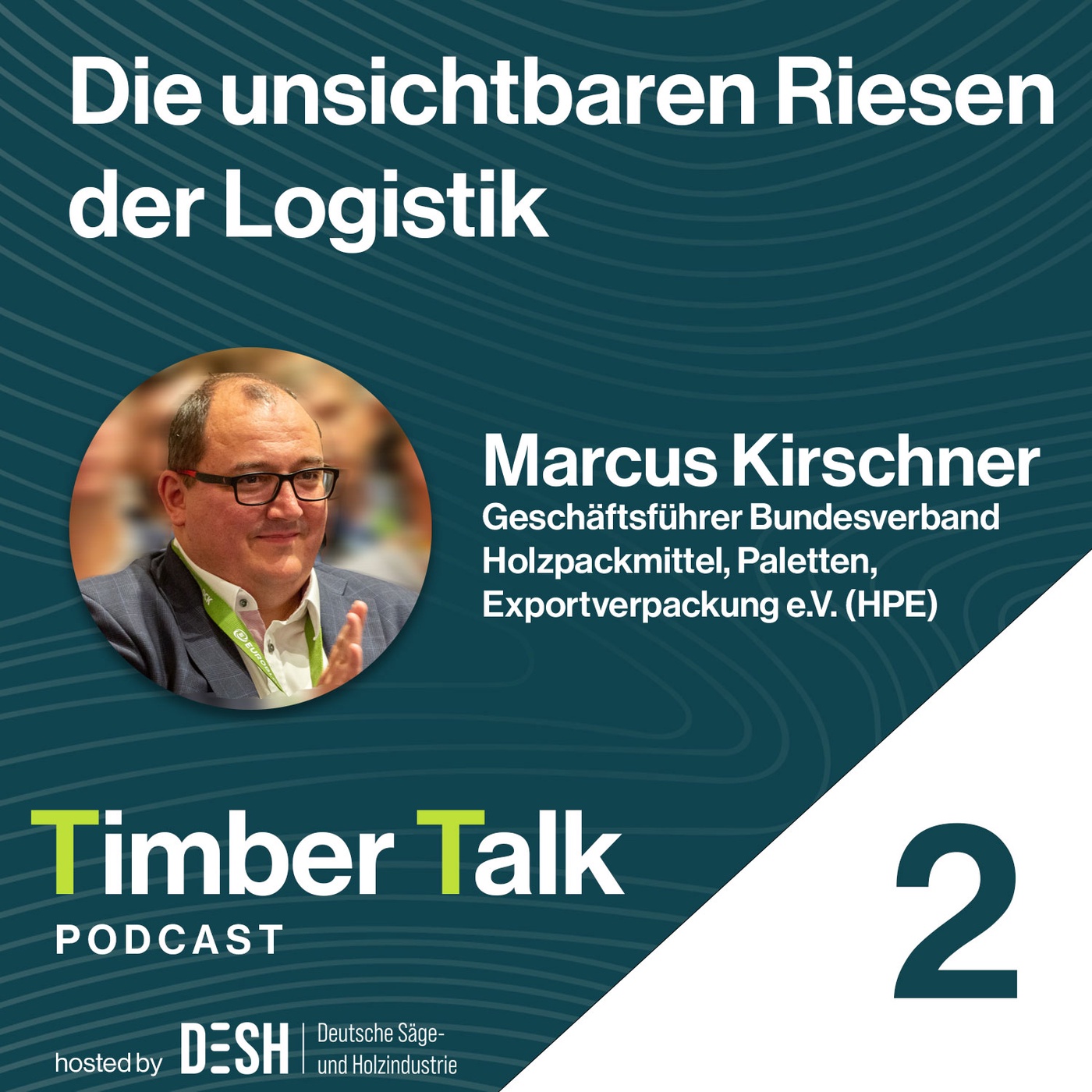 Folge 31 - Marcus Kirschner - Die unsichtbaren Riesen der Logistik - Teil 2
