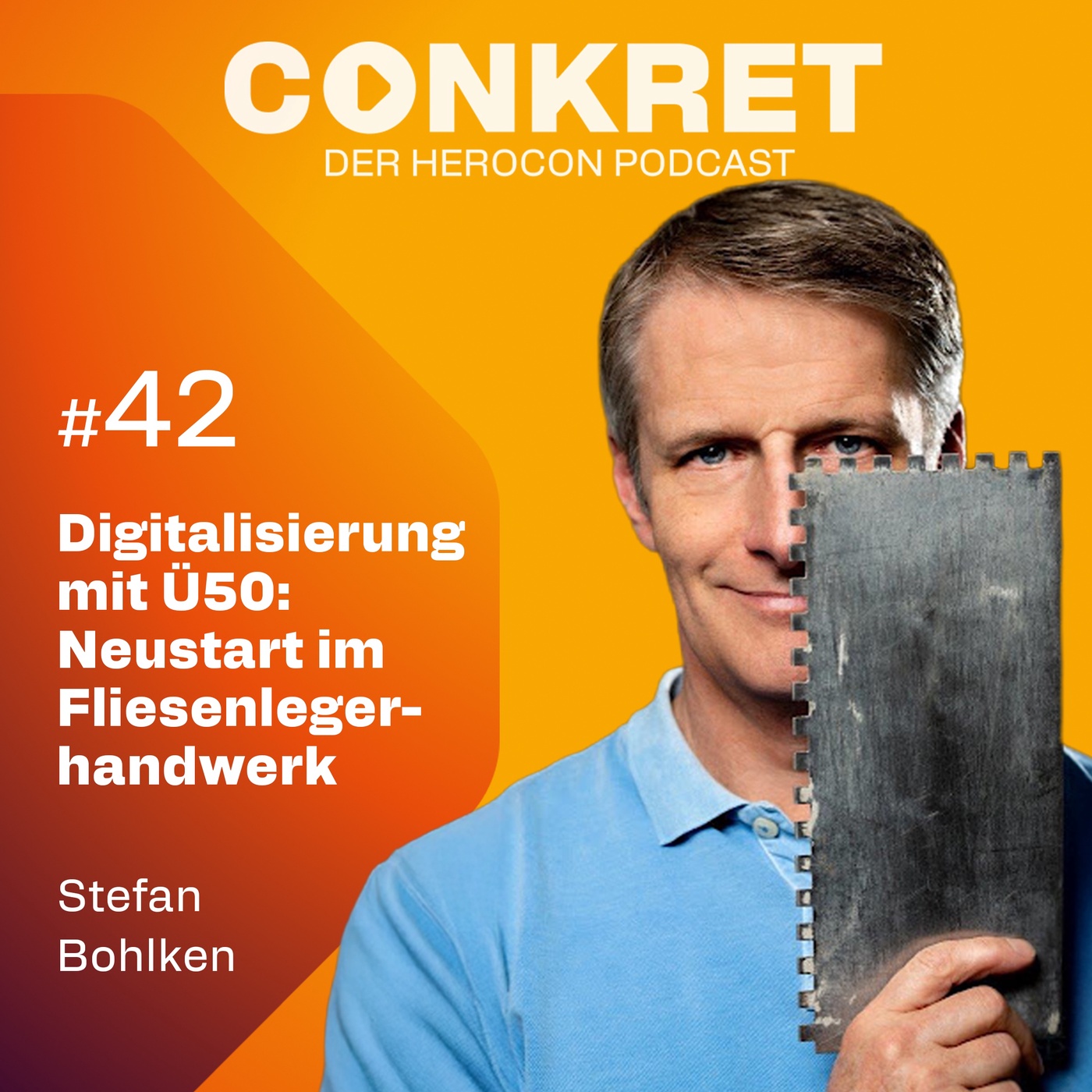 Digitalisierung mit Ü50: Fliesenlegermeister Stefan Bohlken über seinen Weg | 🎙️ Conkret: Folge 42