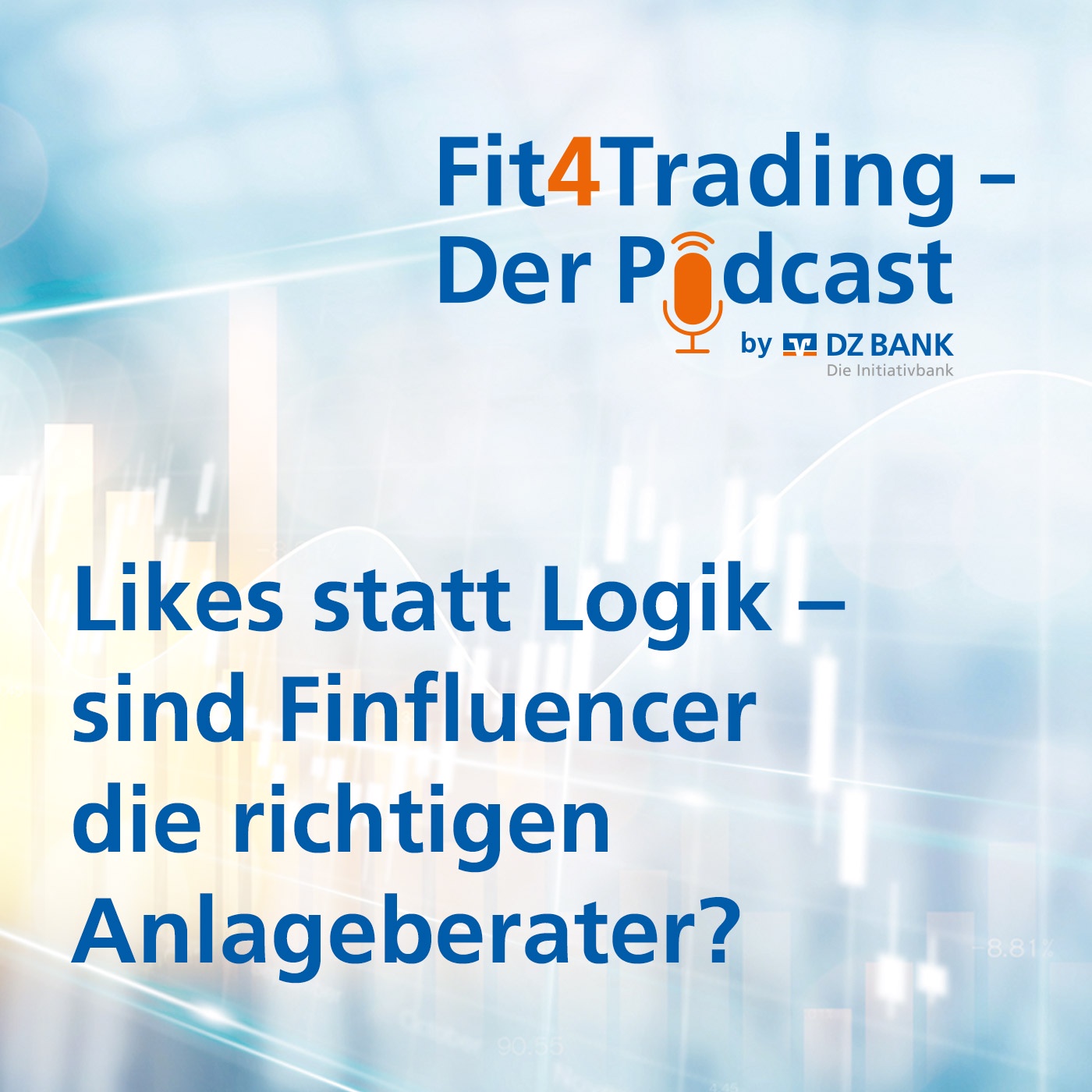 Fit4Trading #96: Likes statt Logik - sind Finfluencer die richtigen Anlageberater?