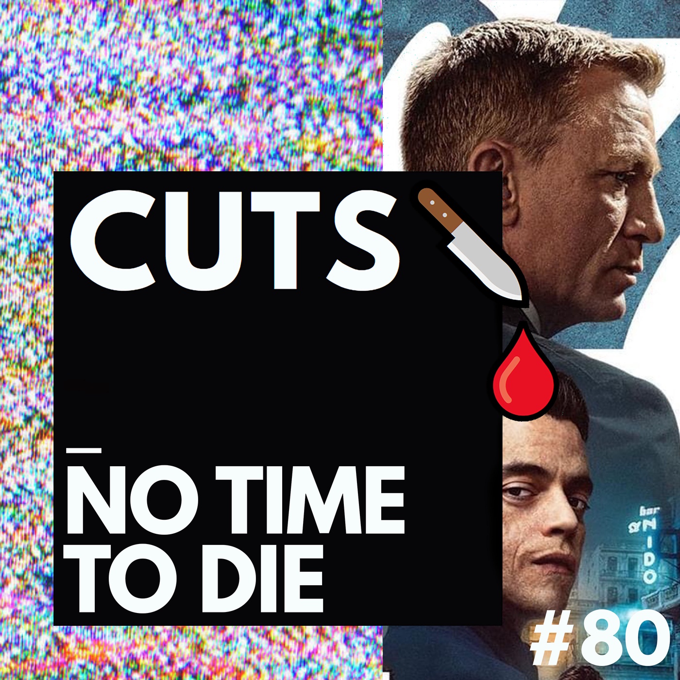 #80 No Time to Die
