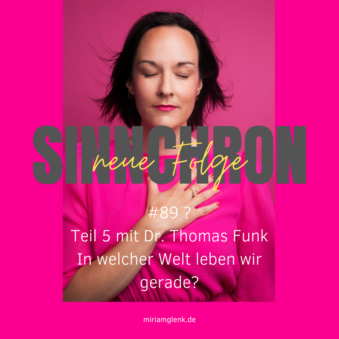 #89 In welcher Welt leben wir gerade?