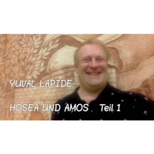Propheten Hosea Amos Teil 1