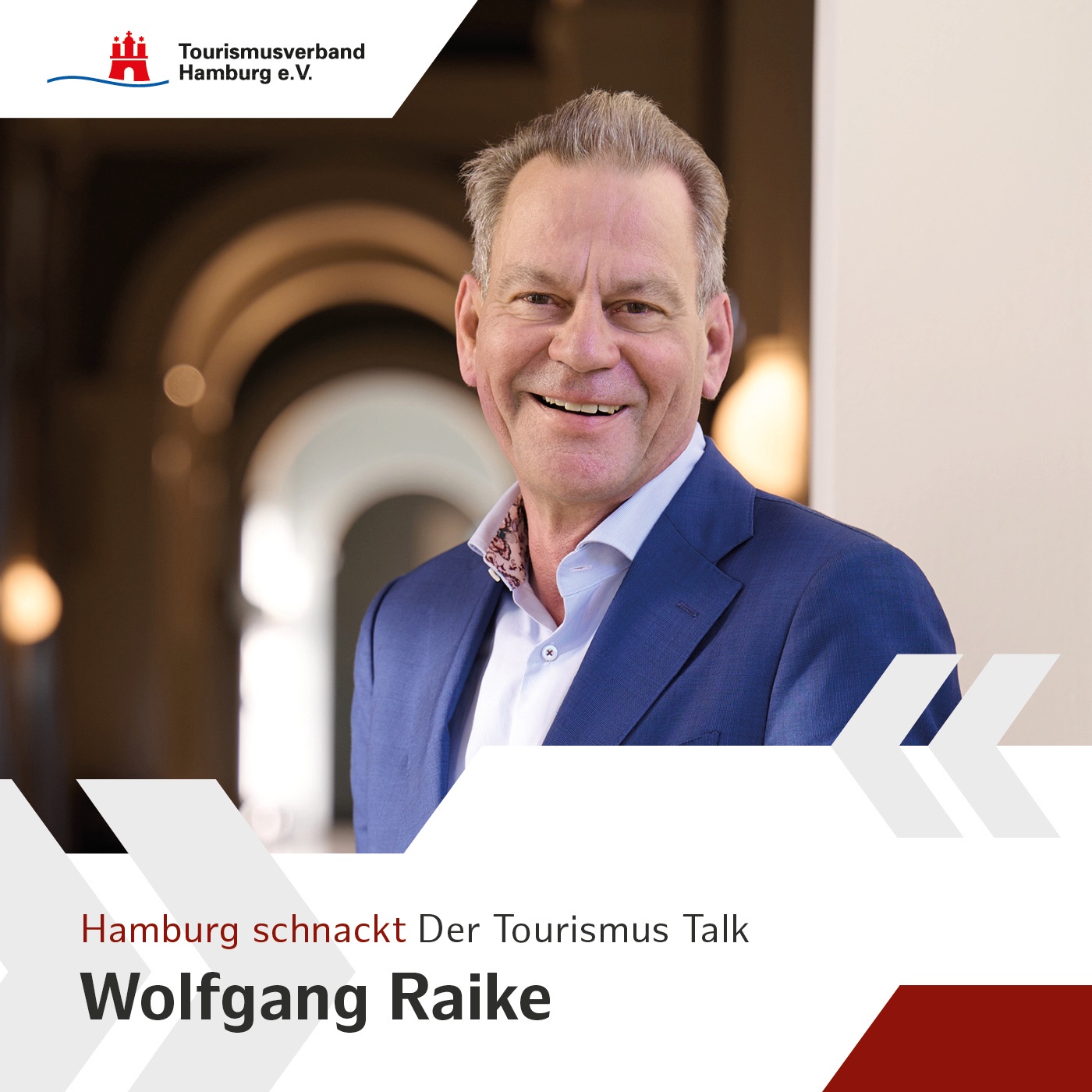 Hamburg schnackt - mit Wolfgang Raike, Vorstandsvorsitzender des Tourismusverbandes Hamburg