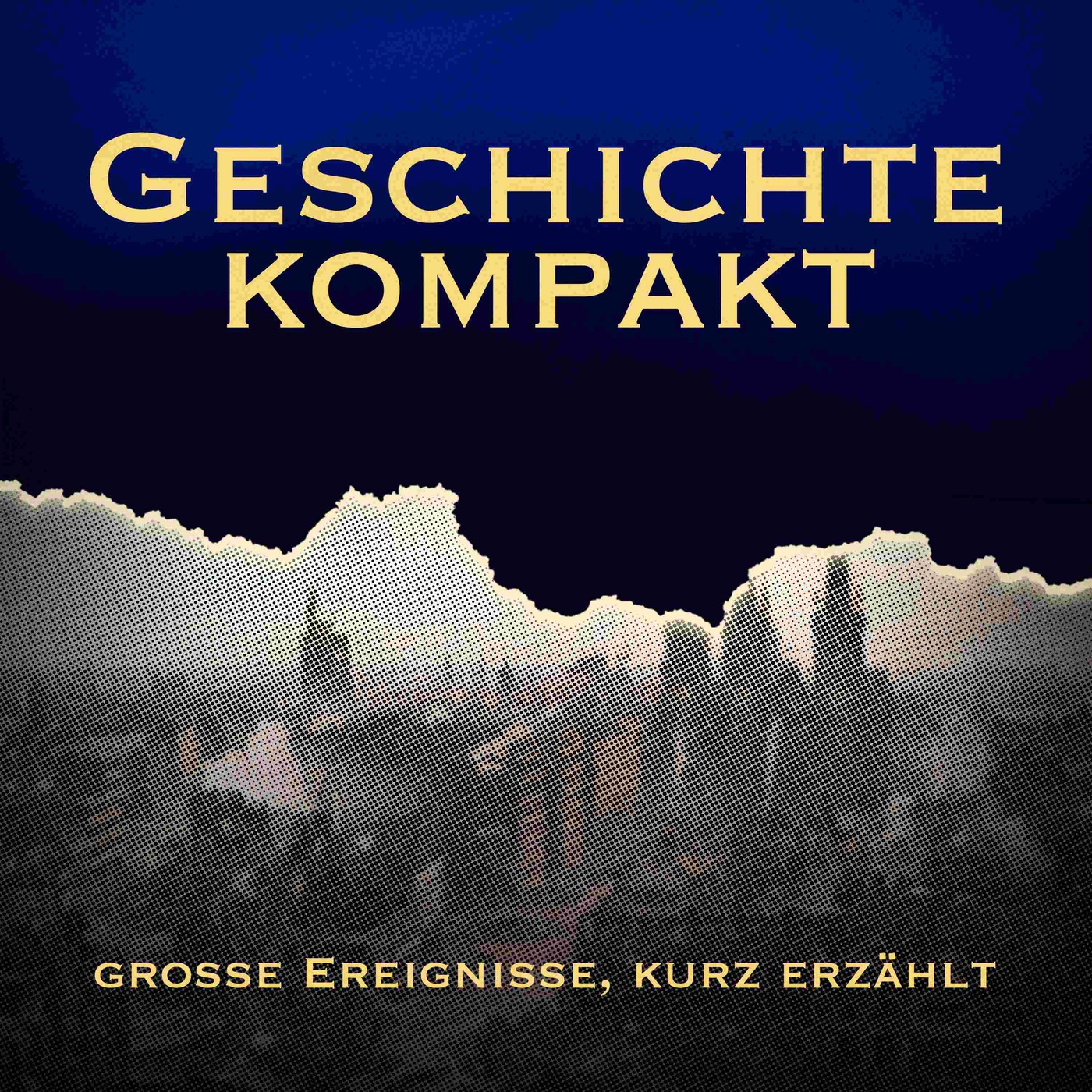 Geschichte kompakt – große Ereignisse, kurz erzählt