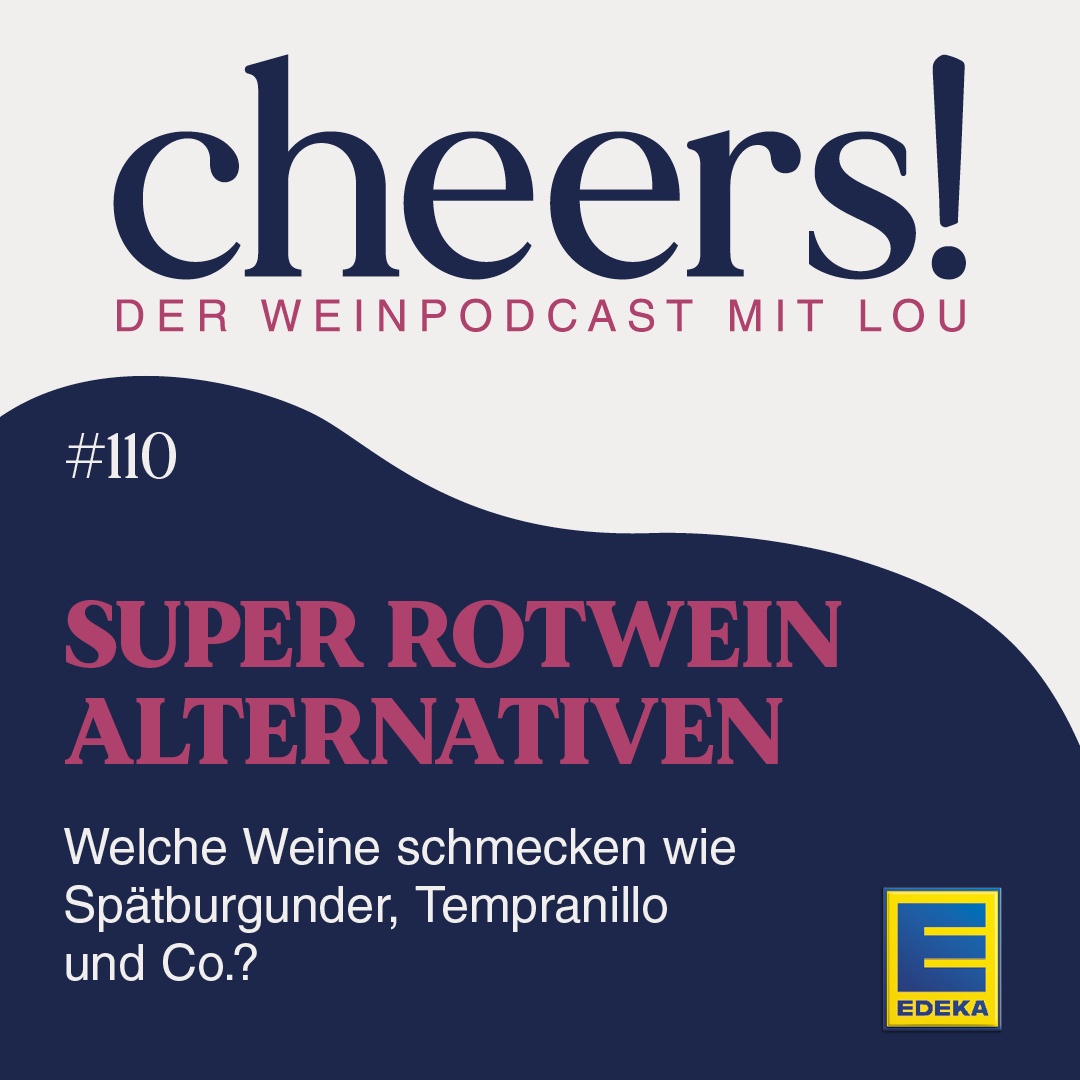 110: Super Rotwein Alternativen – Welche Weine schmecken wie Spätburgunder, Tempranillo und Co.?