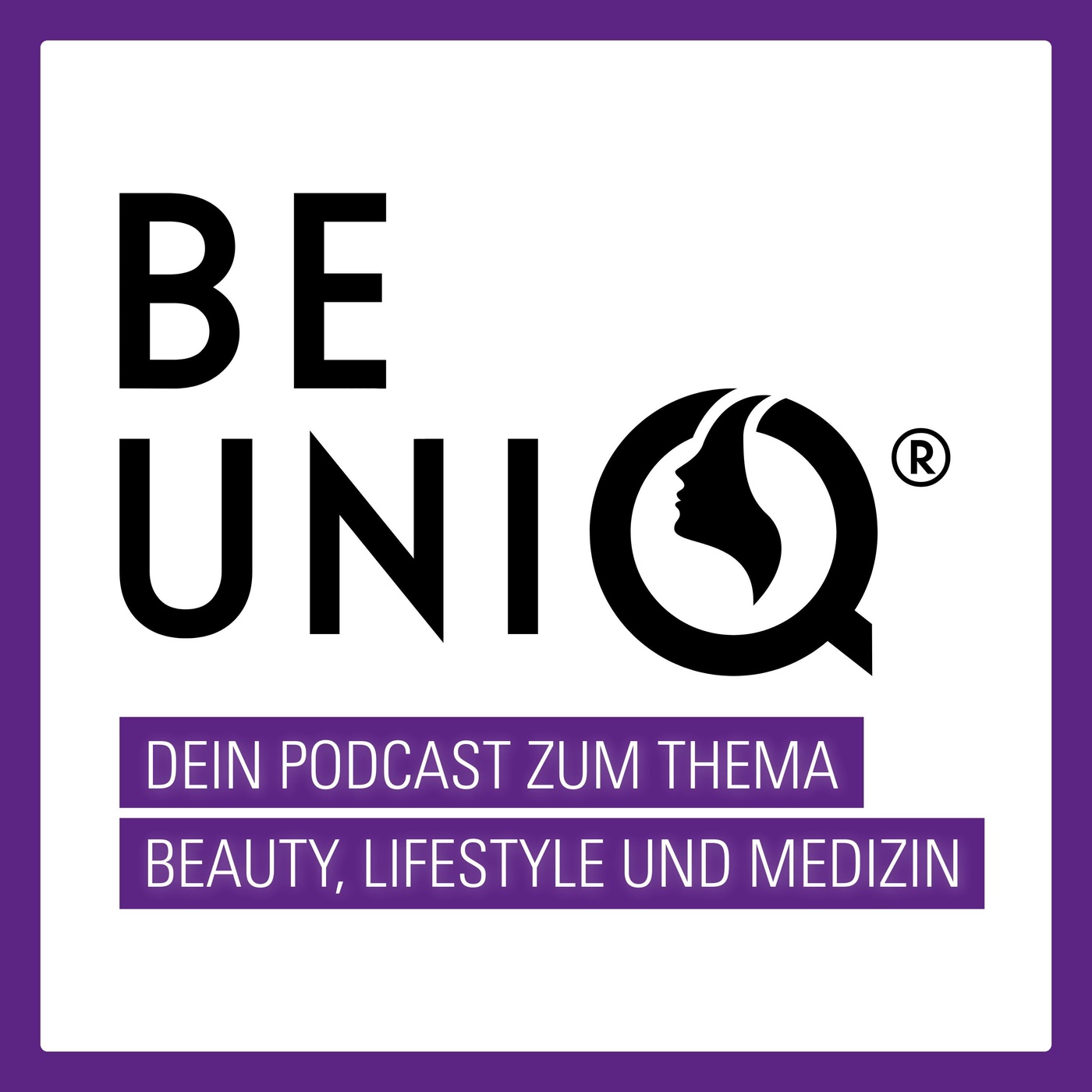 Trailer: BE UNIQ – Der neue Podcast rund um die Themen Beauty, Lifestyle & Medizin