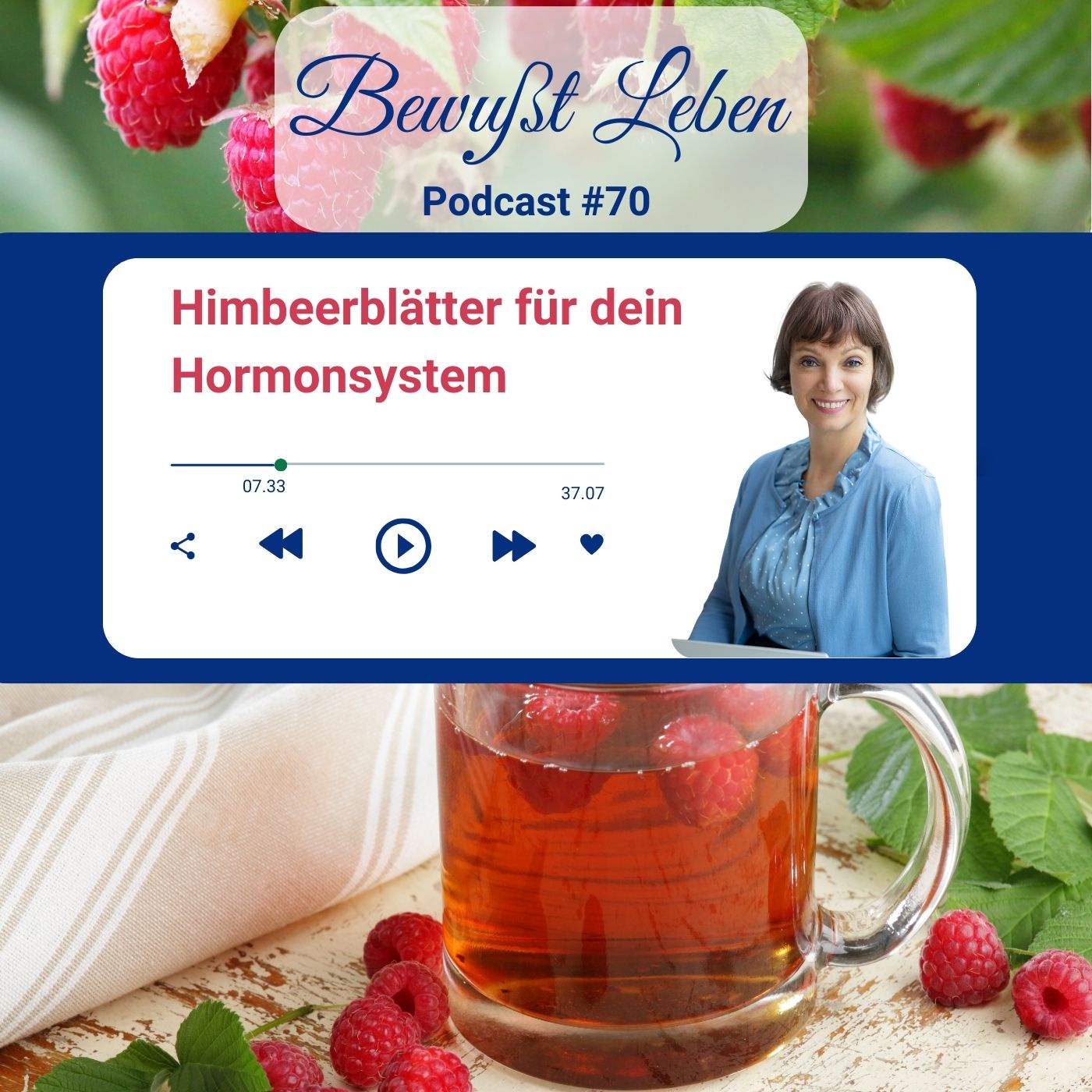 Himbeerblätter für dein Hormonsystem I Podcast #70