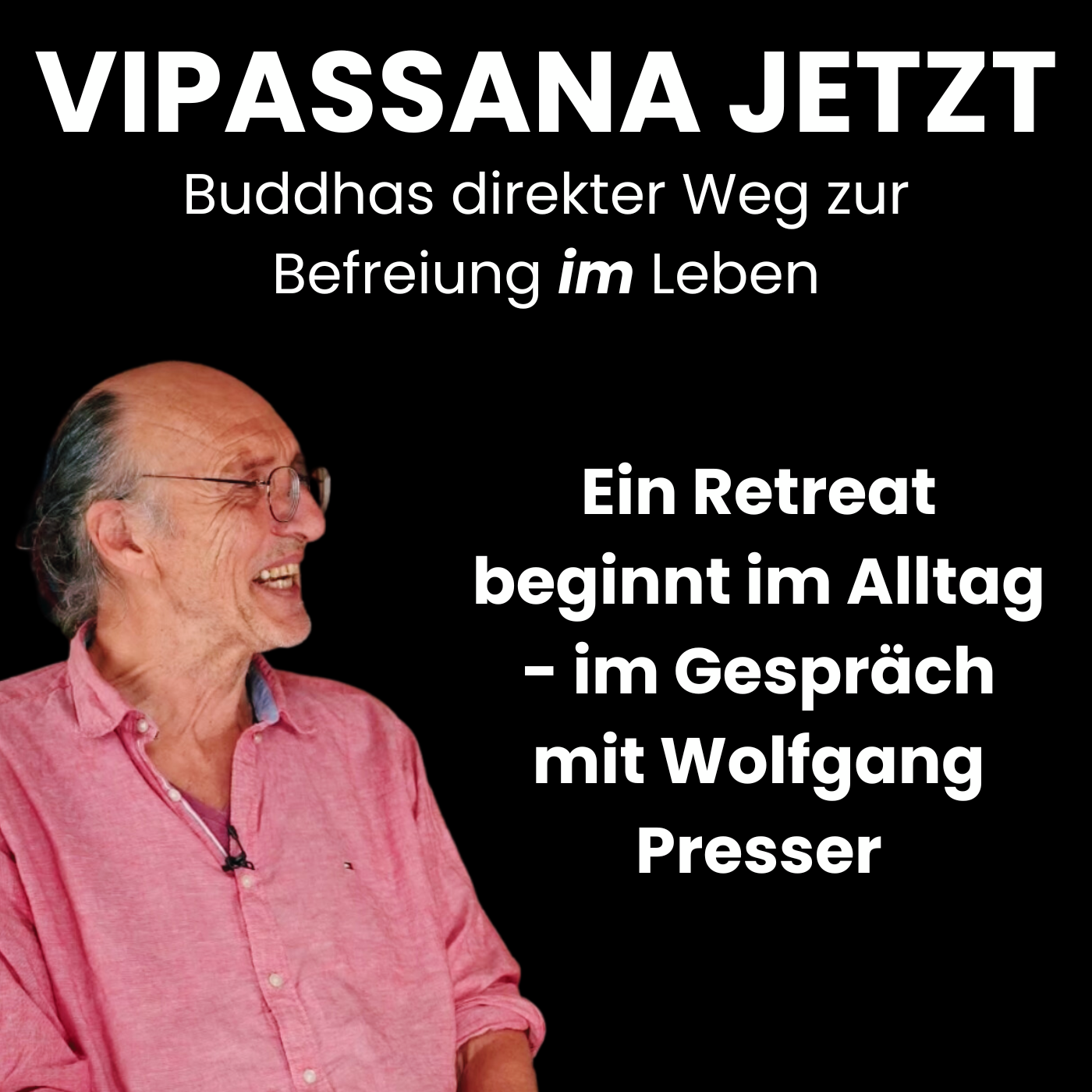 Ein Retreat beginnt im Alltag - im Gespräch mit Wolfgang Presser