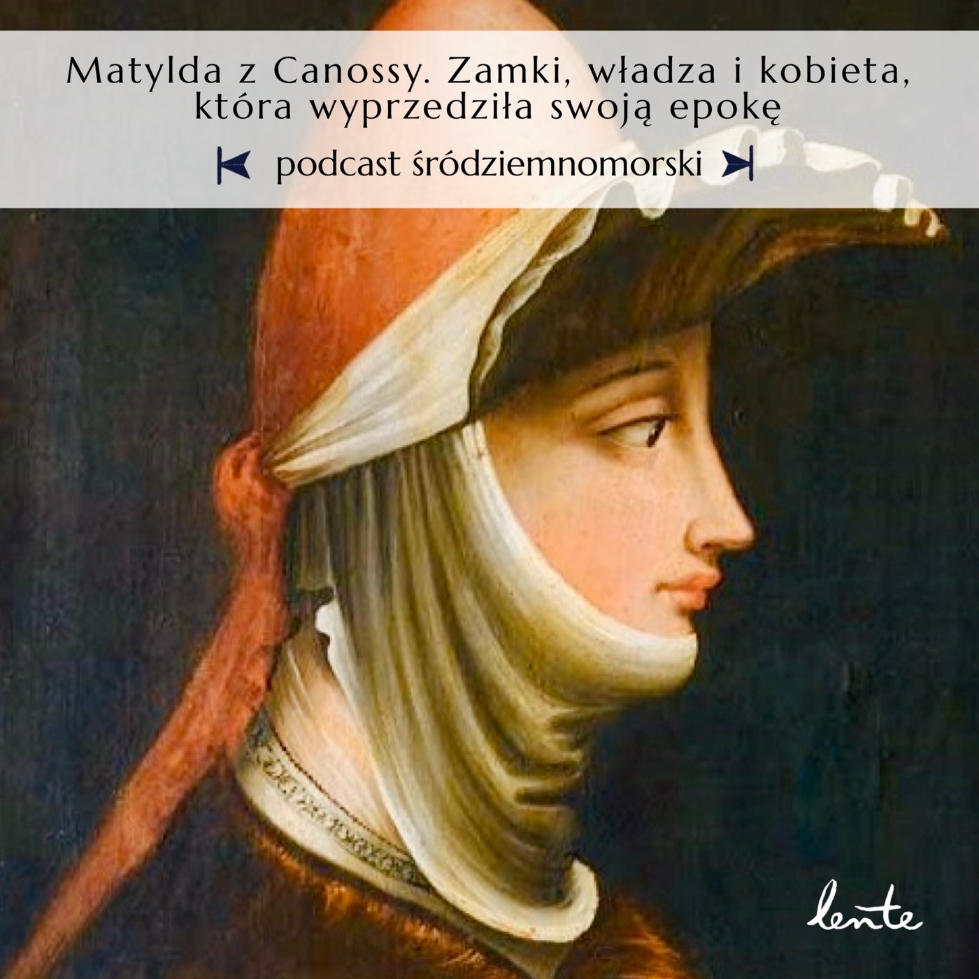 Włochy - Matylda z Canossy. Zamki, władza i kobieta, która wyprzedziła swoją epokę 