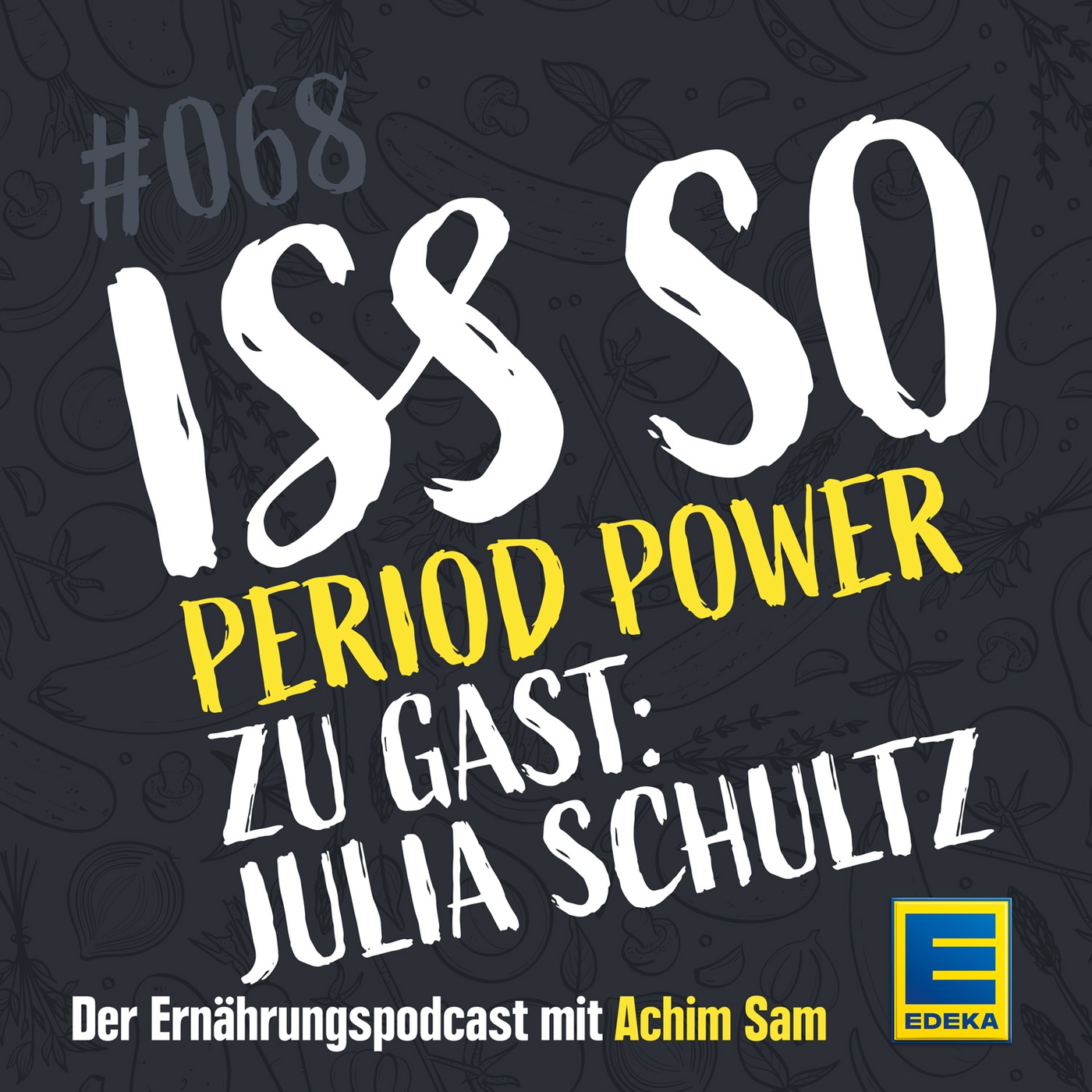 68: Period Power – Wie Ernährung den weiblichen Zyklus unterstützen kann – Zu Gast: Julia Schultz