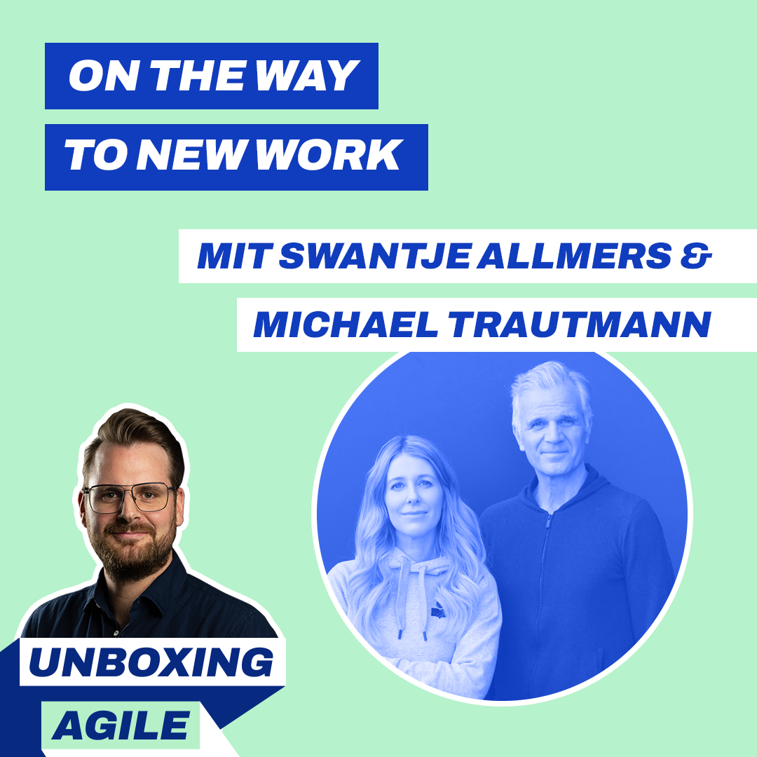 UA084 - On the way to New Work mit Swantje Allmers und Michael Trautmann