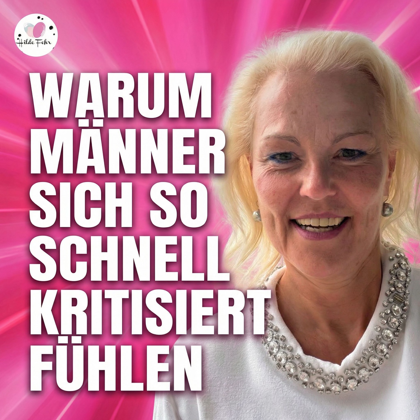 #17 Warum Männer sich so schnell kritisiert fühlen 