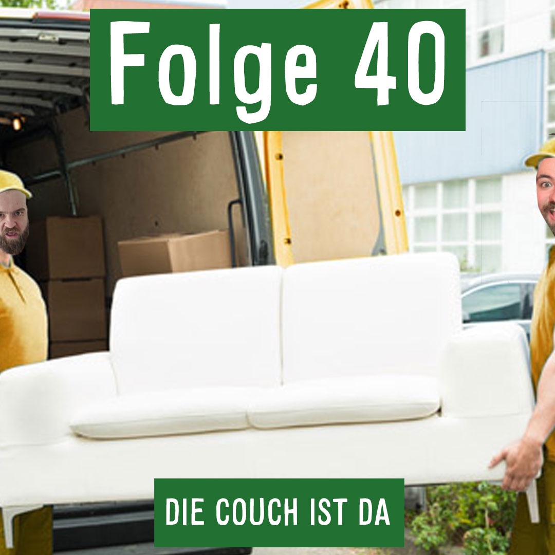 Folge 40: DIE COUCH IST DA