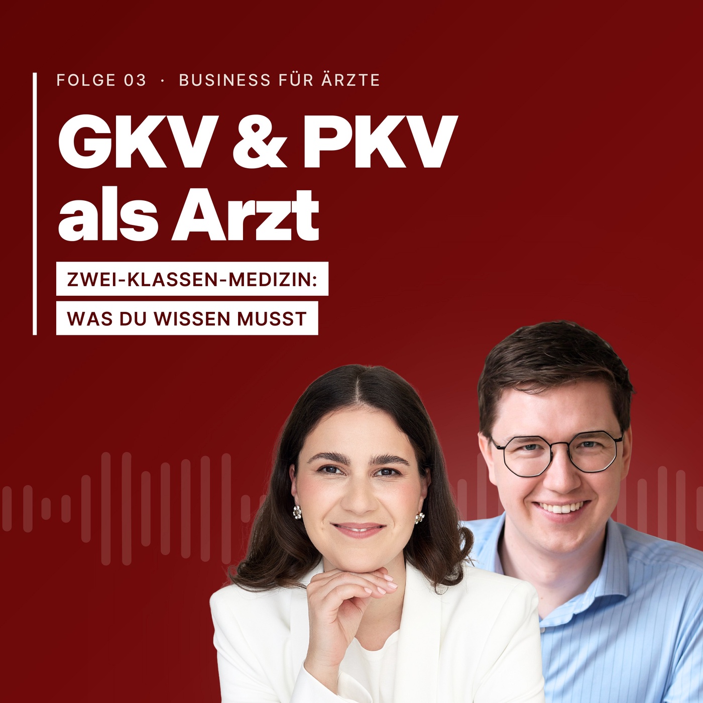 #3: Zwei-Klassen-Medizin als Arzt – was Du über GKV und PKV wissen musst