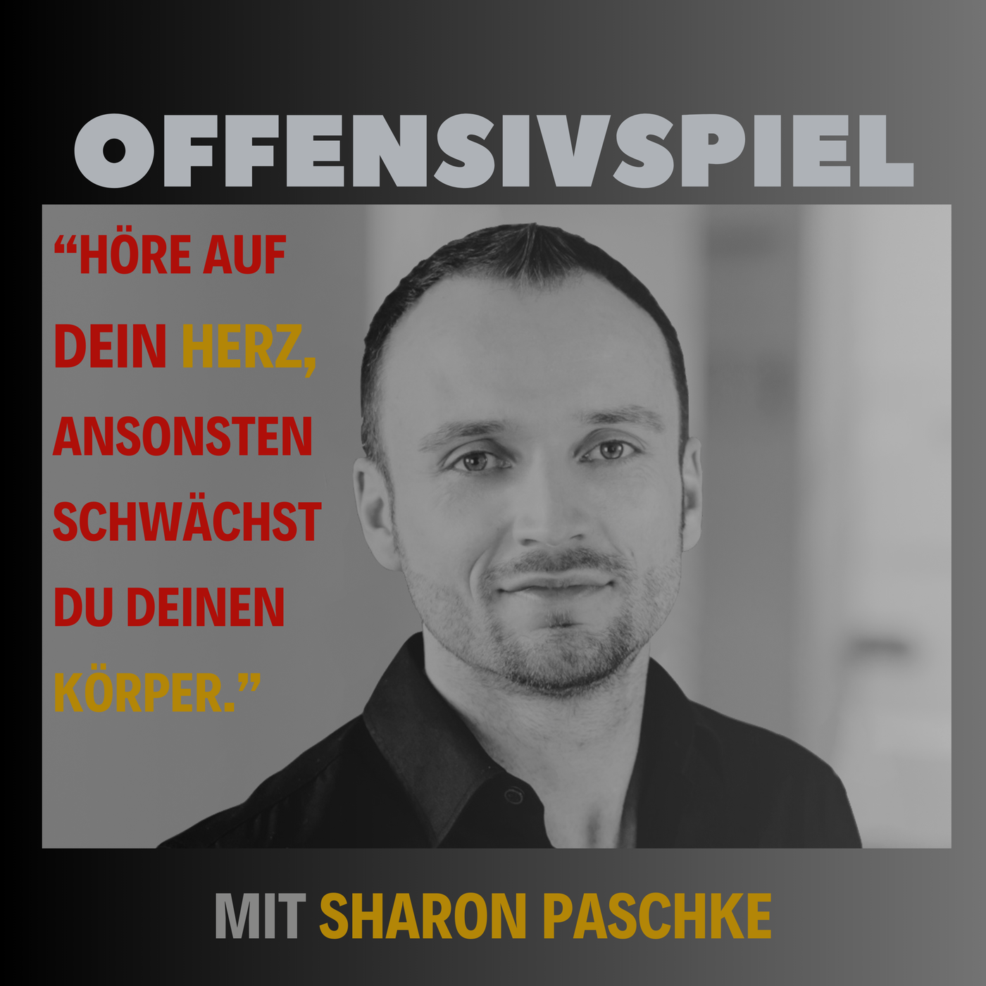 #106 Teil 2: Sharon Paschke: „Höre auf dein Herz, ansonsten schwächst du deinen Körper