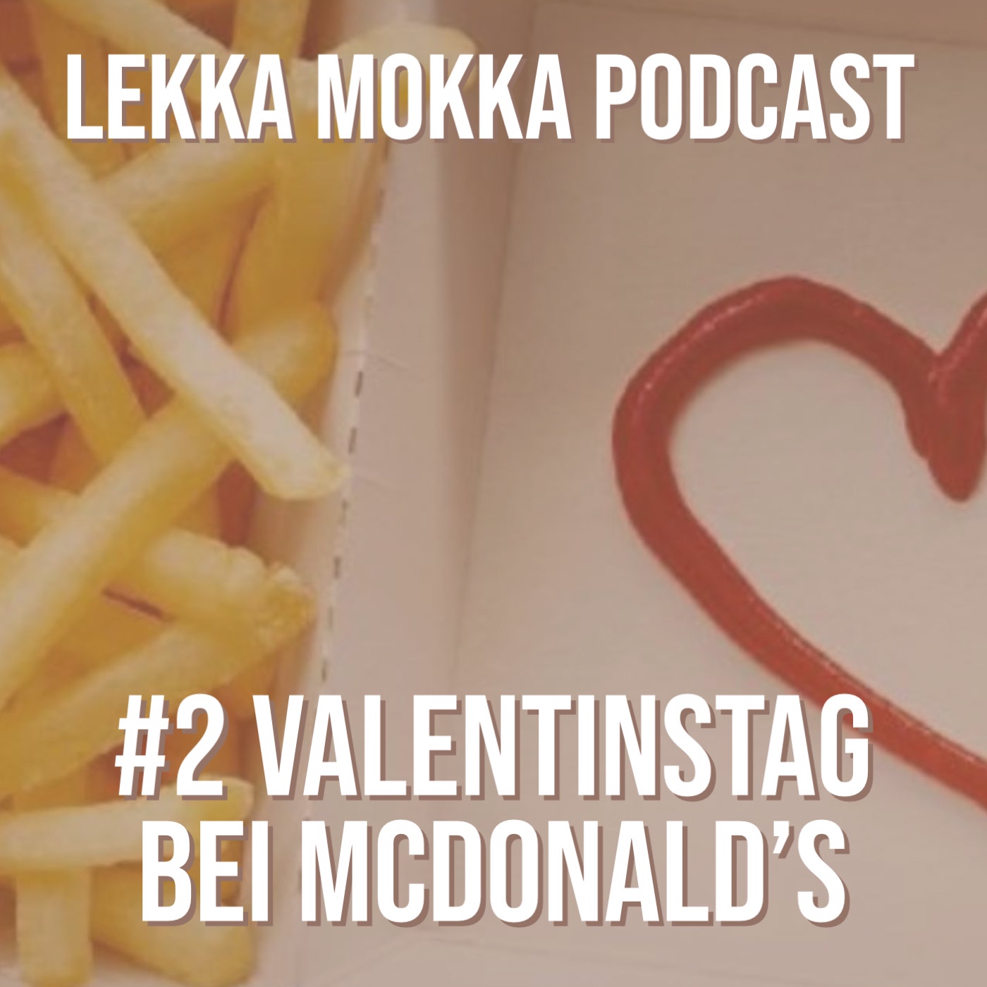 #2 Valentinstag bei McDonald’s