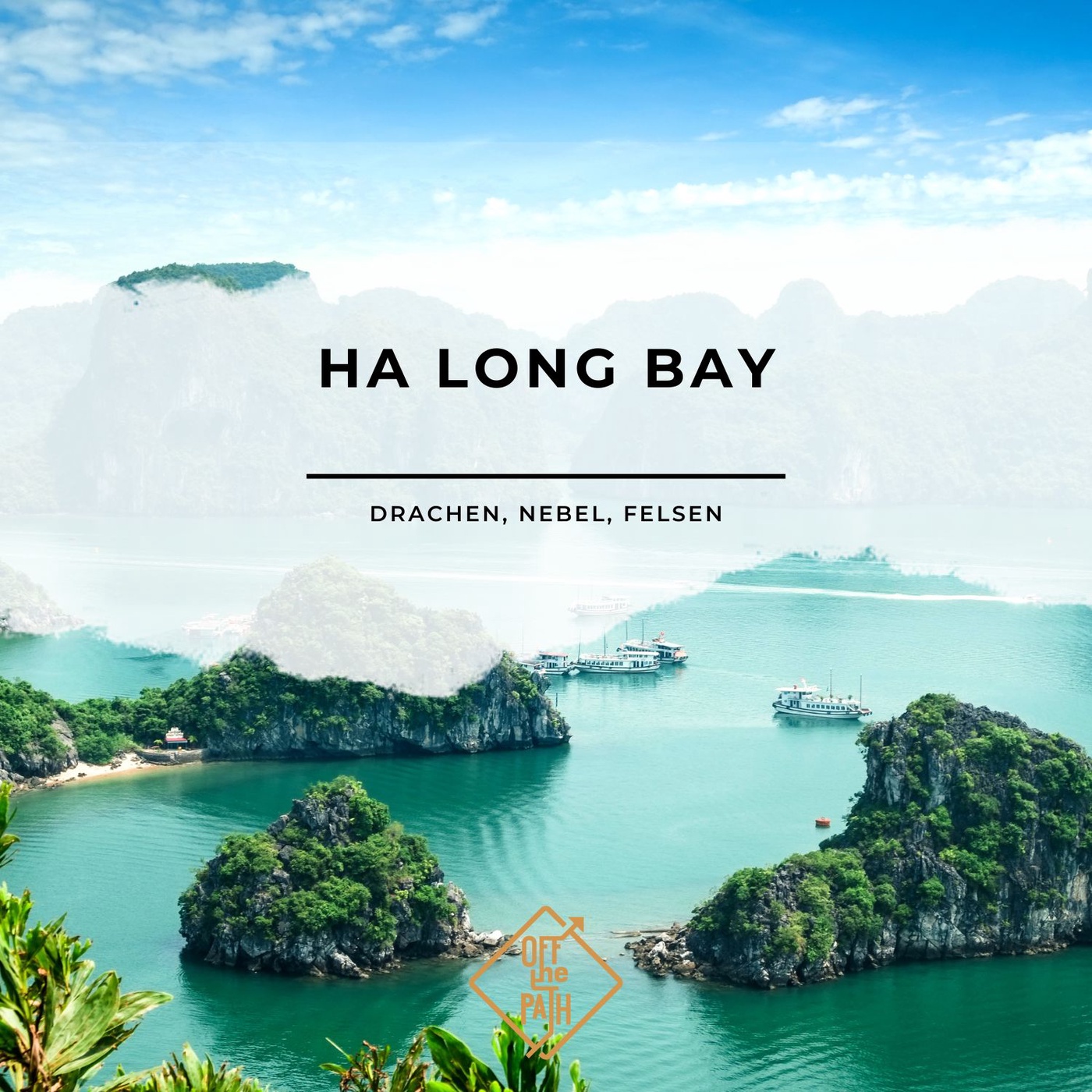 Ha Long Bay – Drachen, Nebel, Felsen