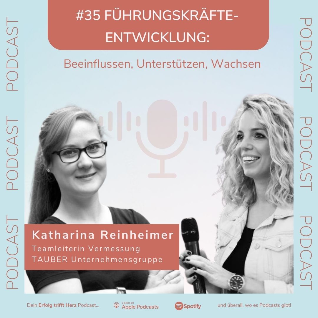 #035 - Führungskräfteentwicklung: Beeinflussen, Unterstützen, Wachsen - mit Katharina Reinheimer
