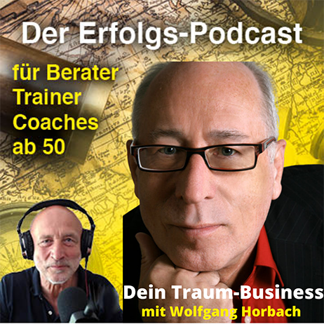 #11 Dein Traum-Business mit Wolfgang Horbach
