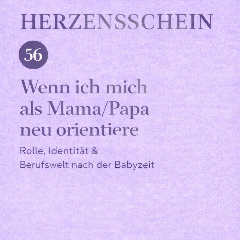 Wenn ich mich als Mama/Papa neu orientiere