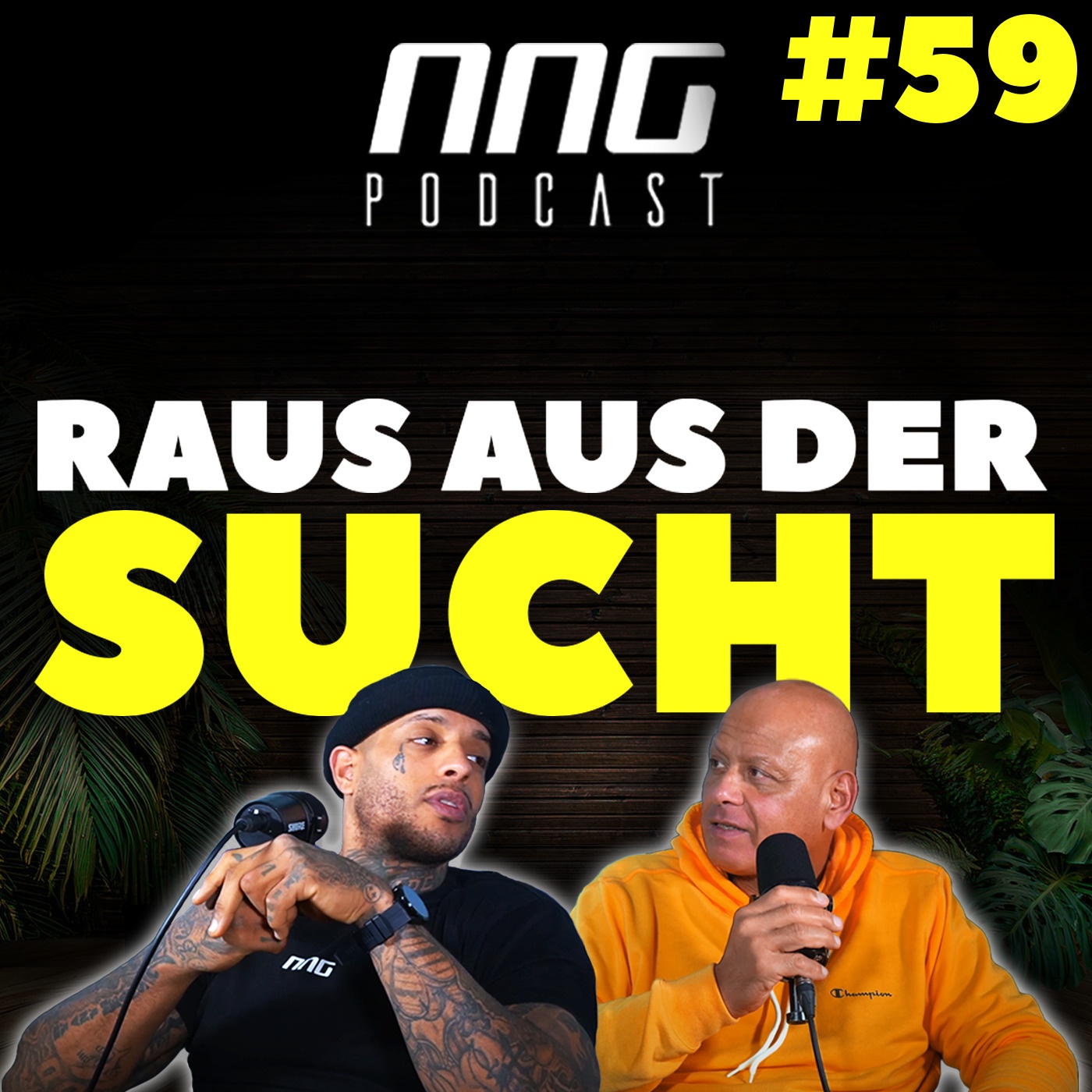 BEWEG DEINEN ARSCH RAUS AUS DER SUCHT!!! | NNG PODCAST #0059