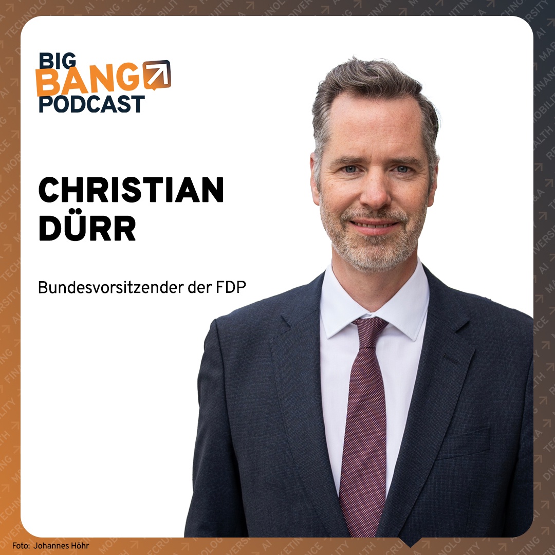 Christian Dürr: Warum Deutschland Risiko wagen muss – Politik zwischen Reformstau, KI und Bürokratie