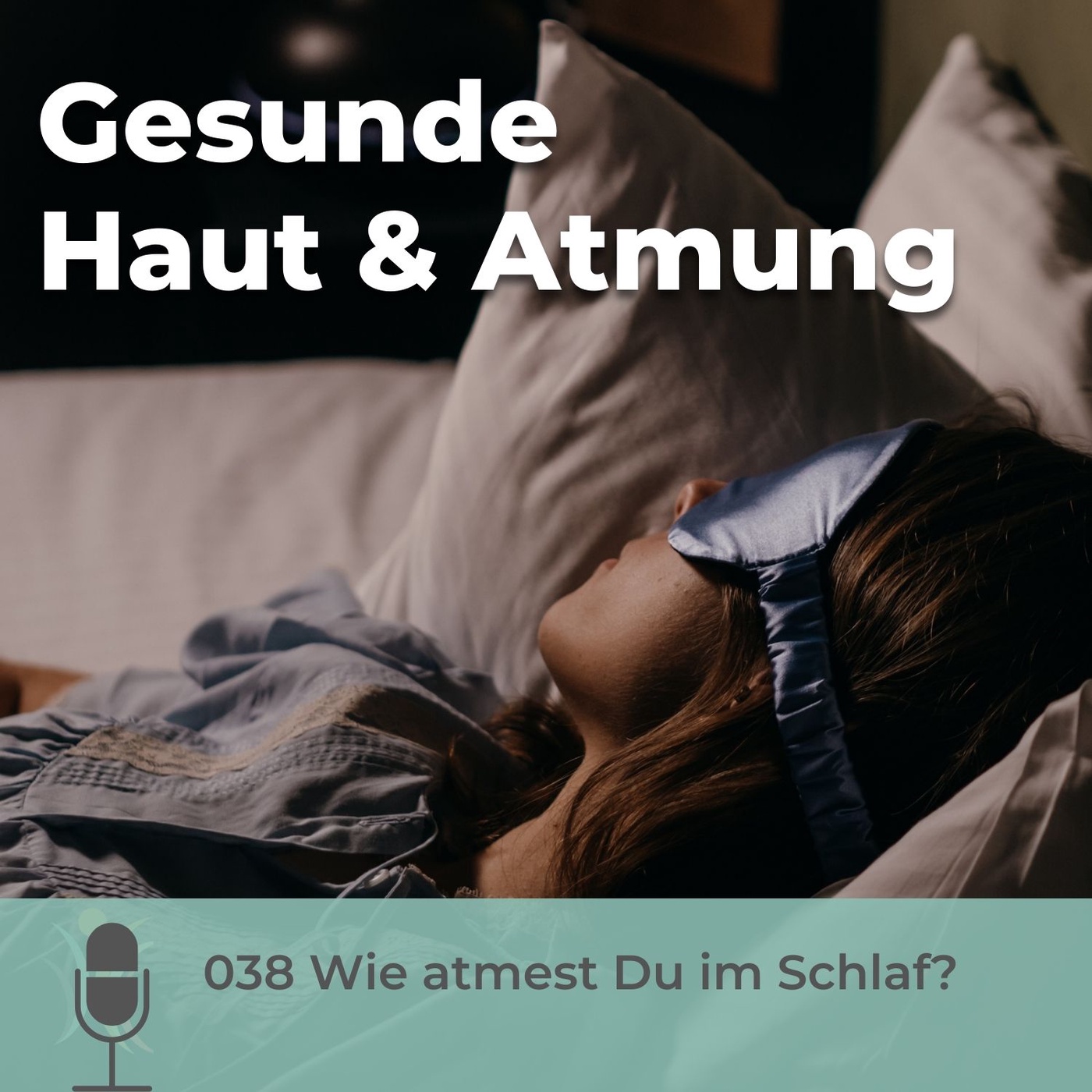 038 Wie atmest Du im Schlaf?