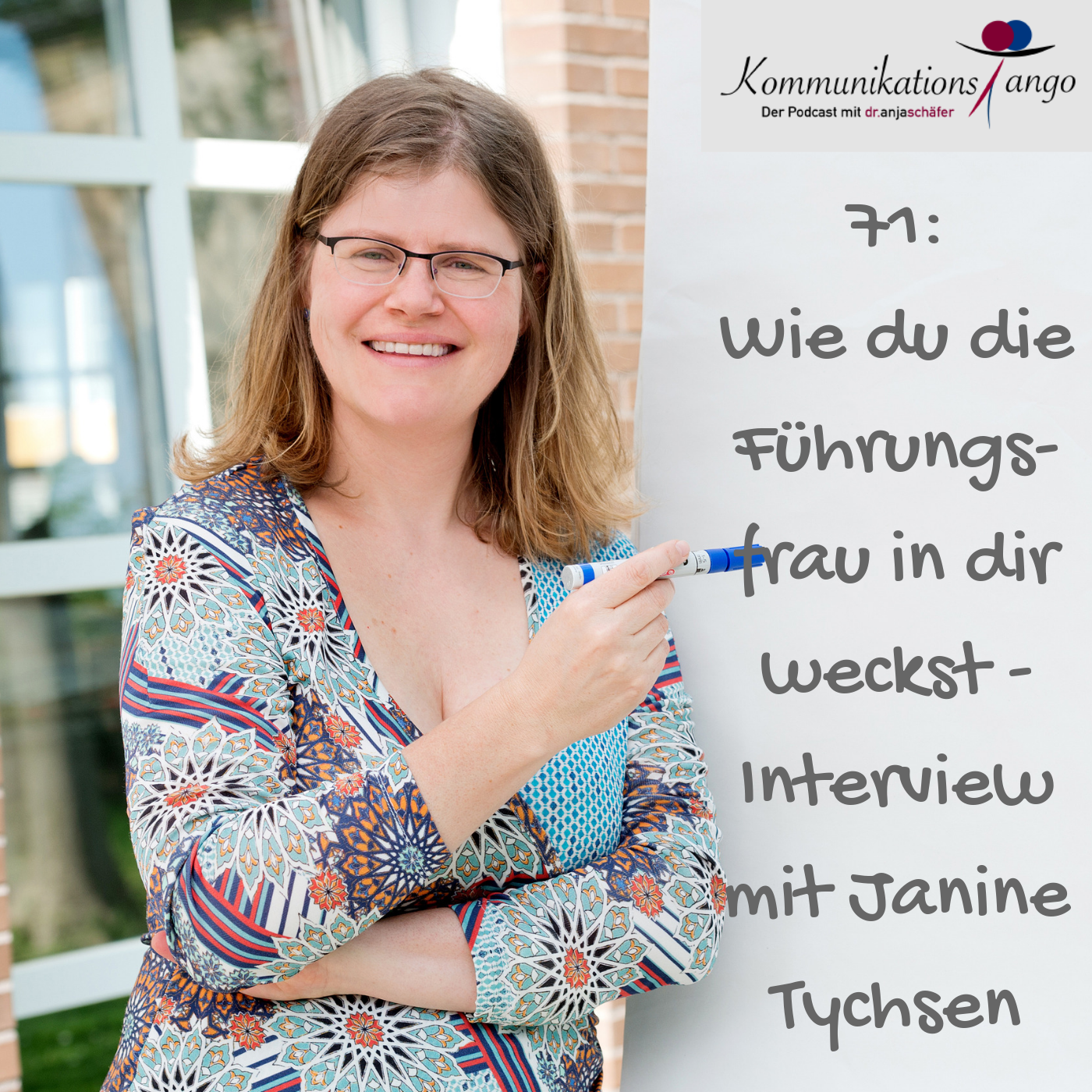 71: Wie du die Führungsfrau in dir weckst - Interview mit Janine Tychsen