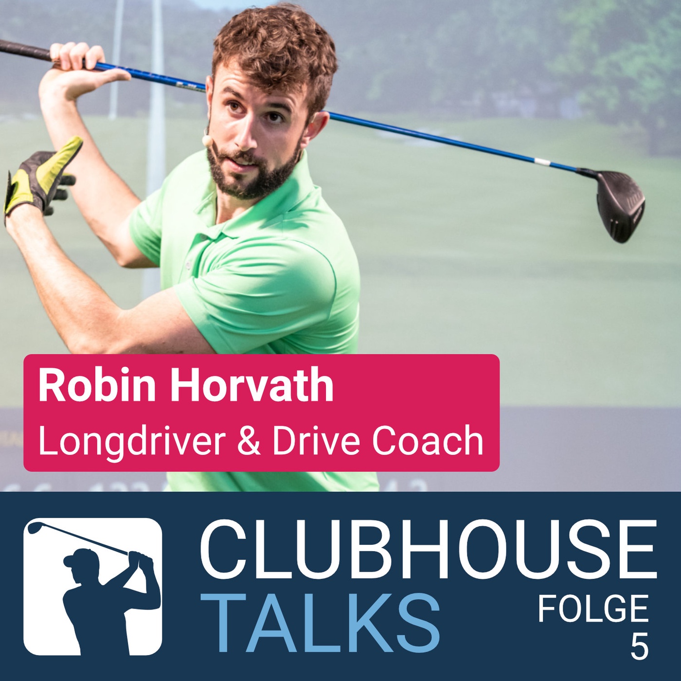 #5 Robin Horvath (Longdriver & Drive-Coach)