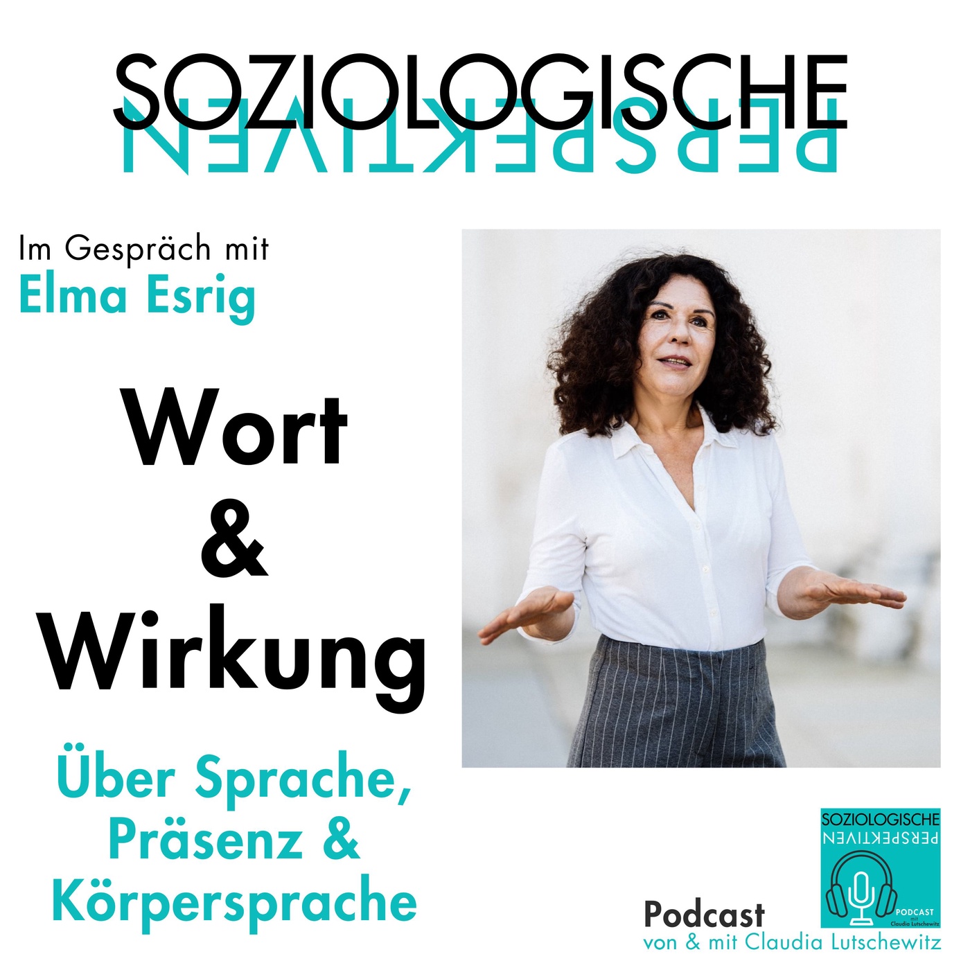 Episode 58: Worte & Wirkung - über Sprache, Präsenz und Körpersprache