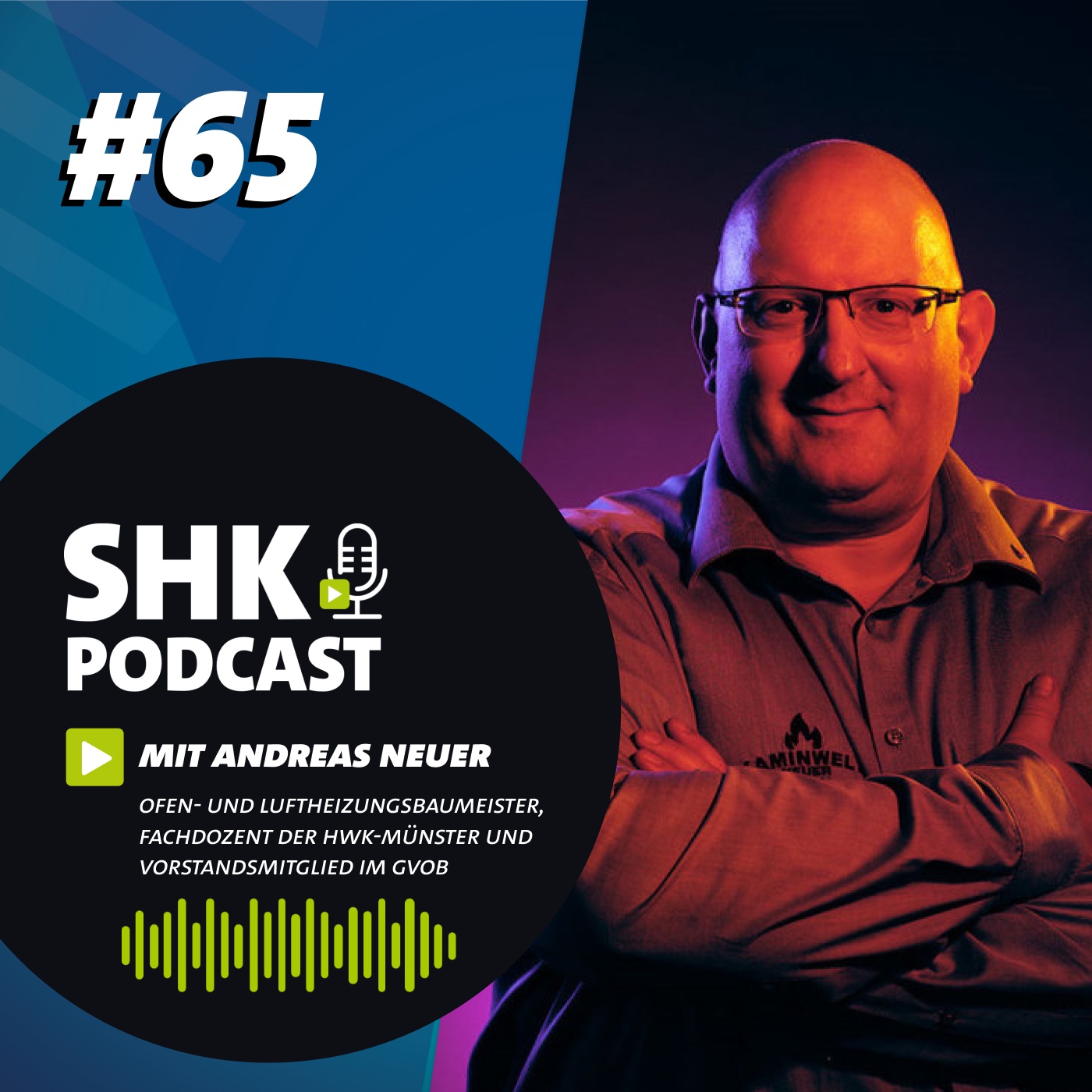Der SHK Podcast #65 - Feuer und Flamme: Weg vom Kaufmann zum Meister im Ofenbau
