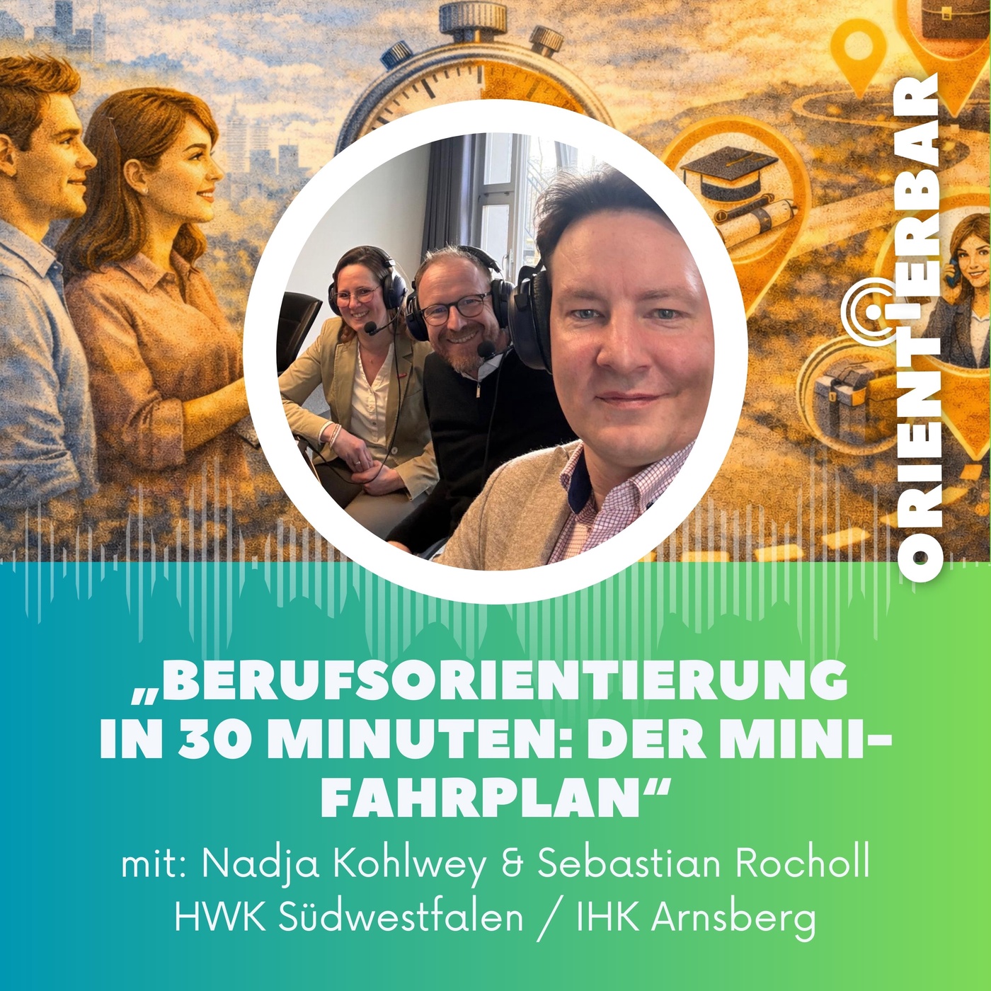Orientierbar spezial: Berufsorientierung in 30 Minuten: Der Mini-Fahrplan