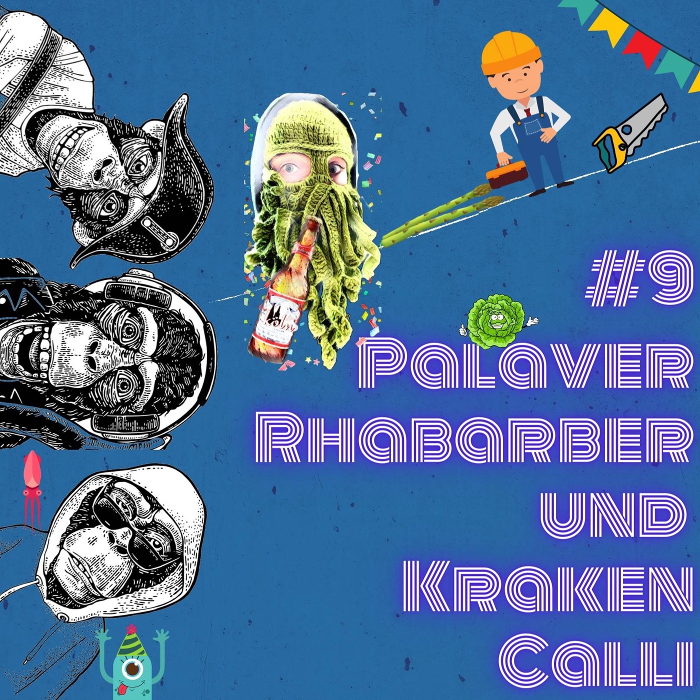 #9 Palaver Rhabarber und Kraken Calli