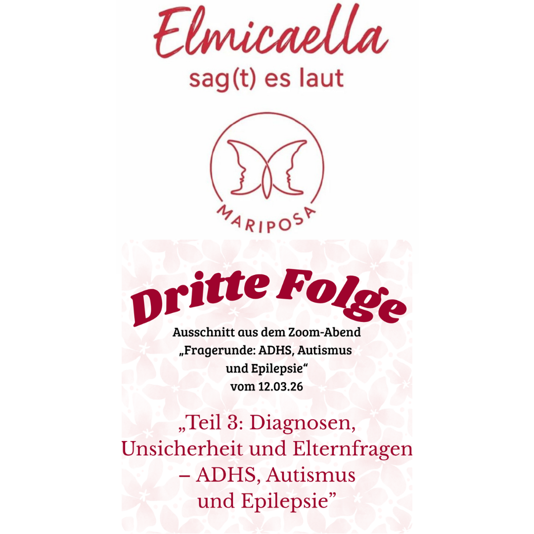 Teil 3 Diagnosen, Unsicherheit und Elternfragen – ADHS, Autismus und Epilepsie