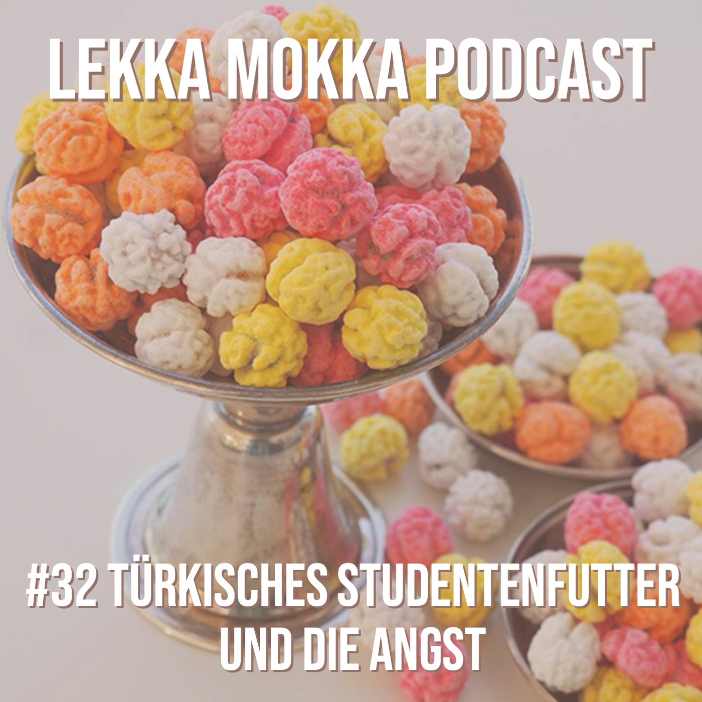 #32 Türkisches Studentenfutter und die Angst