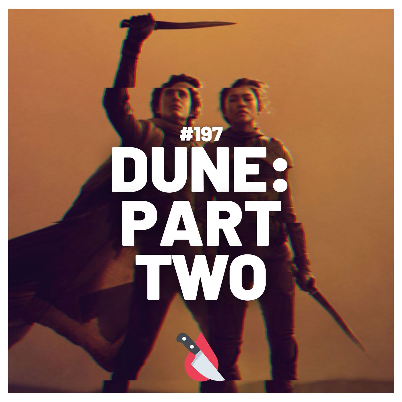 #197 - Dune: Part Two