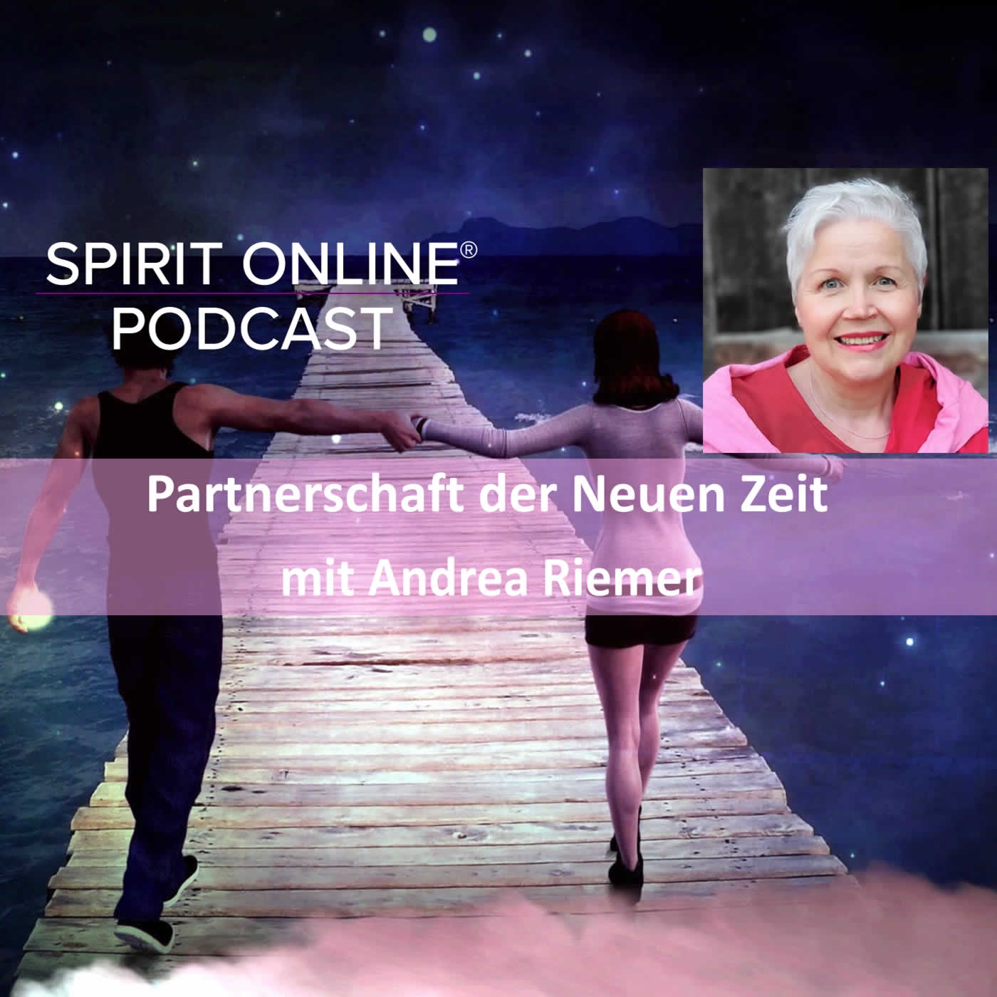 SpiritMove: Partnerschaft der Neuen Zeit - mit Andrea Riemer