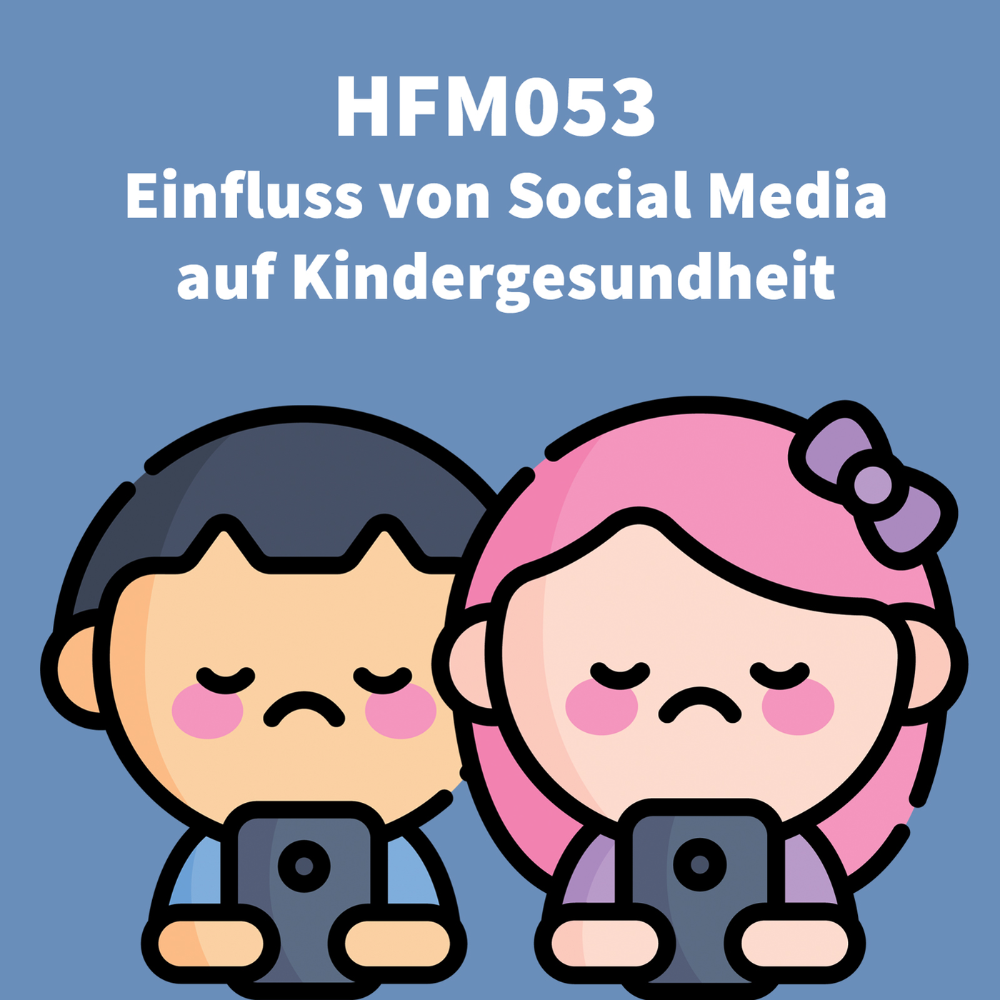 HFM053 - Social Media & Kindergesundheit: mit Ärztin & Youtuberin Dr. Florence Randrianarisoa aka 