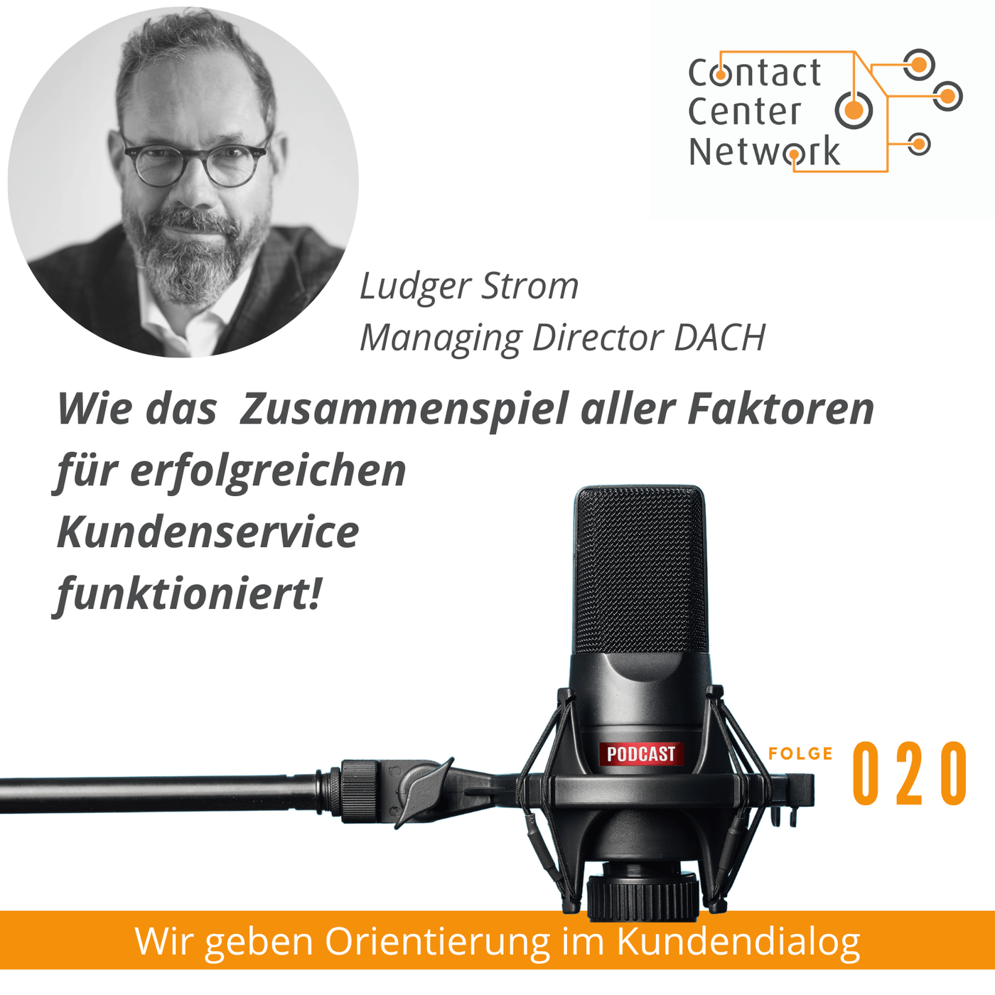 CCN-Podcast #20: Wie das Zusammenspiel aller Faktoren für erfolgreichen Kundenservice funktioniert