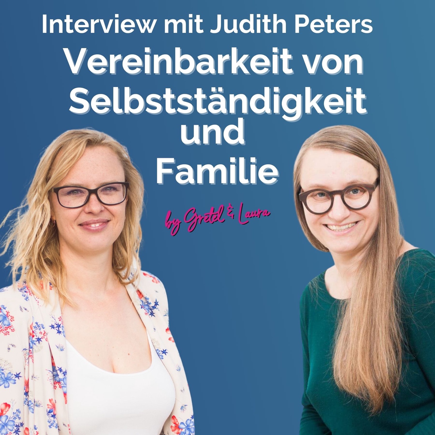 #138 – Blog-Queen, Handstand-Fan, Online-Business-Expertin und Familienunternehmerin Judith Peters im Interview