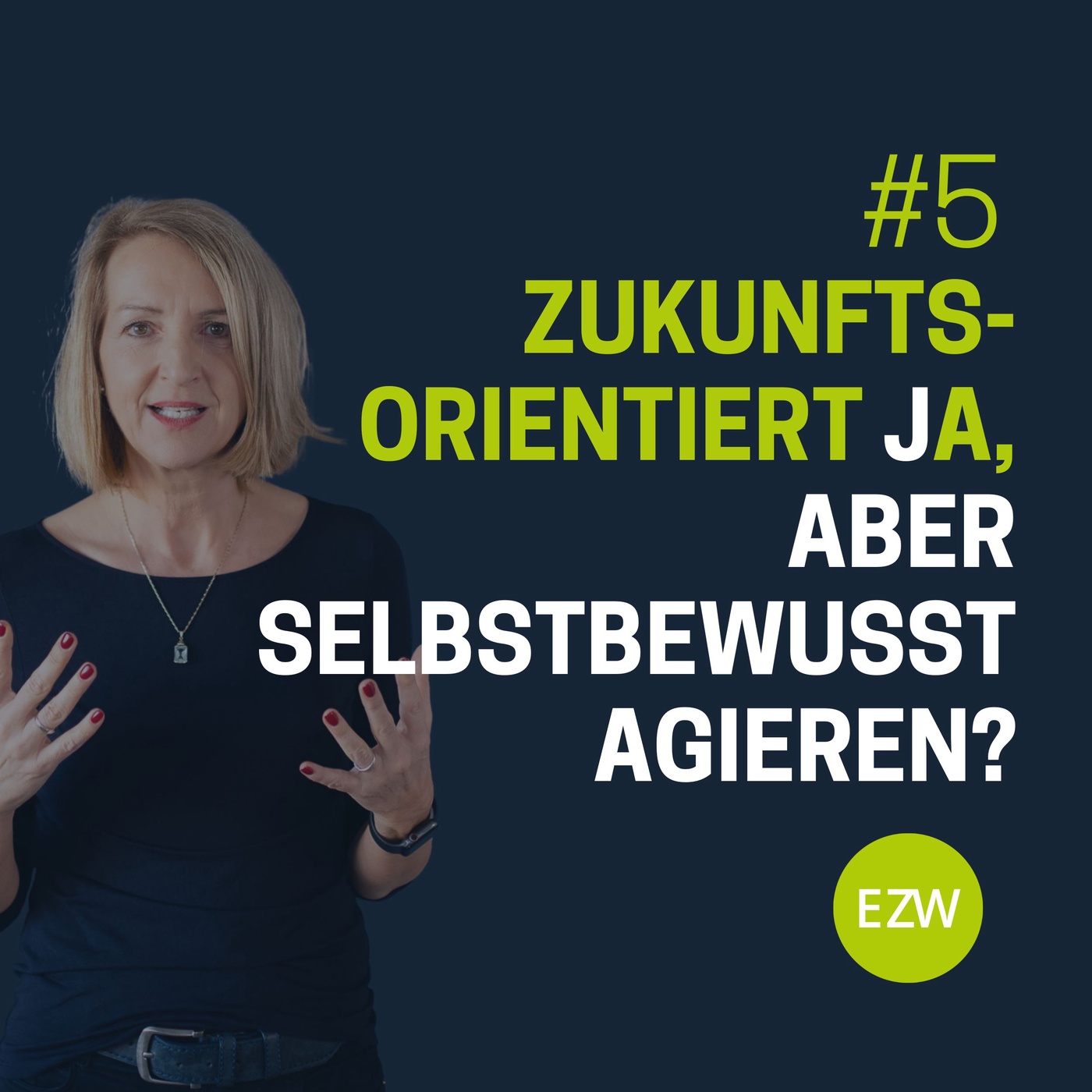 Zukunftsorientiert ja, aber selbstbewusst agieren?